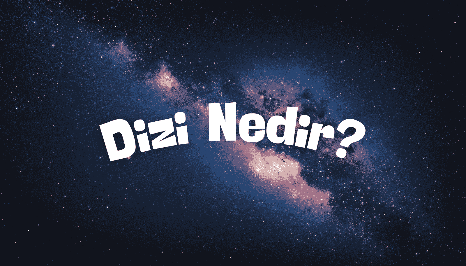 Dizi Nedir? Sonlu, Sonsuz ve Sabit Dizi Konu Anlatımı