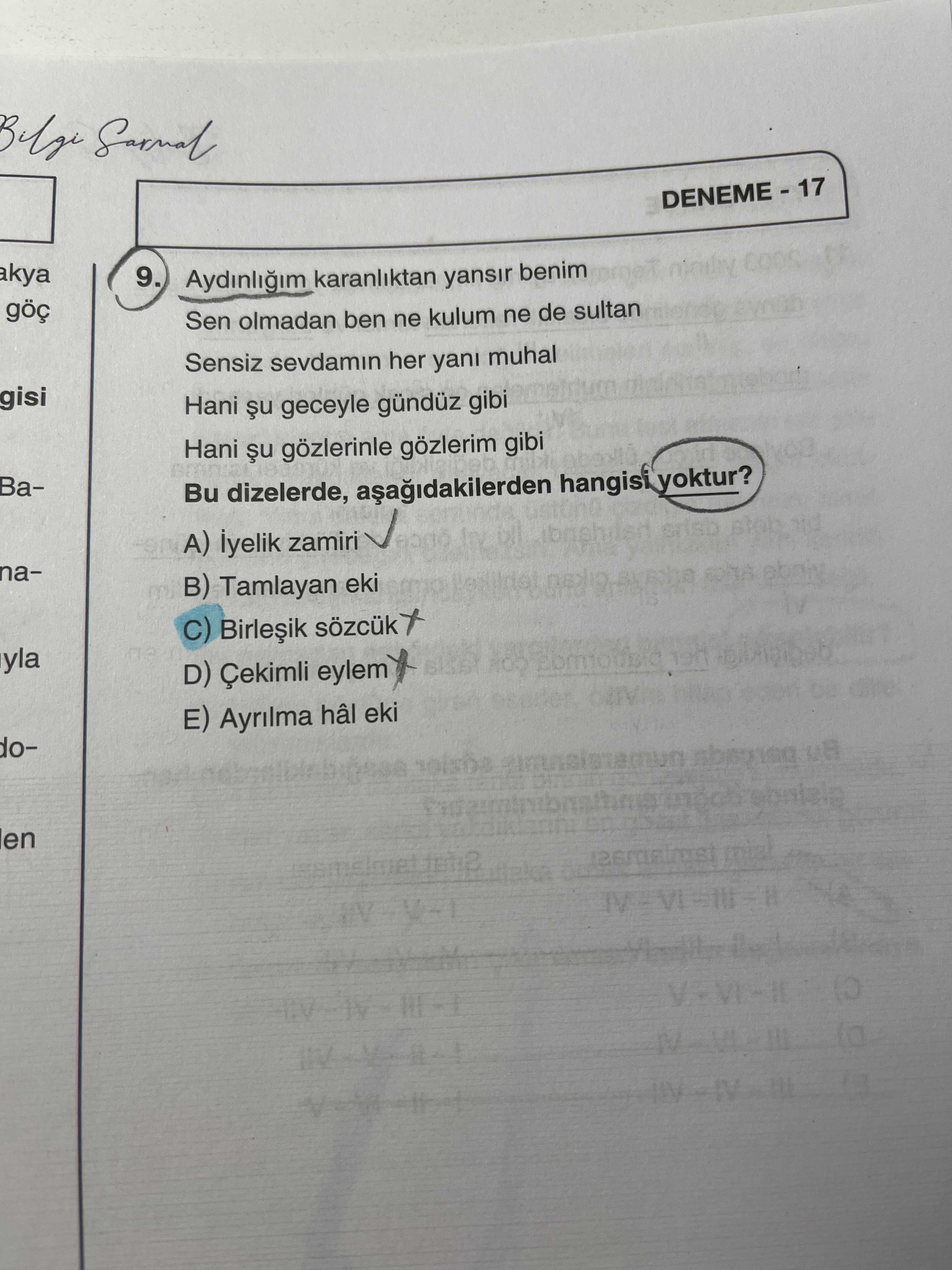 Aydınlığım karanlıktan yansır benim Sen olmadan ben ne kulum ne de sultan Sensiz sevdamın her yanı