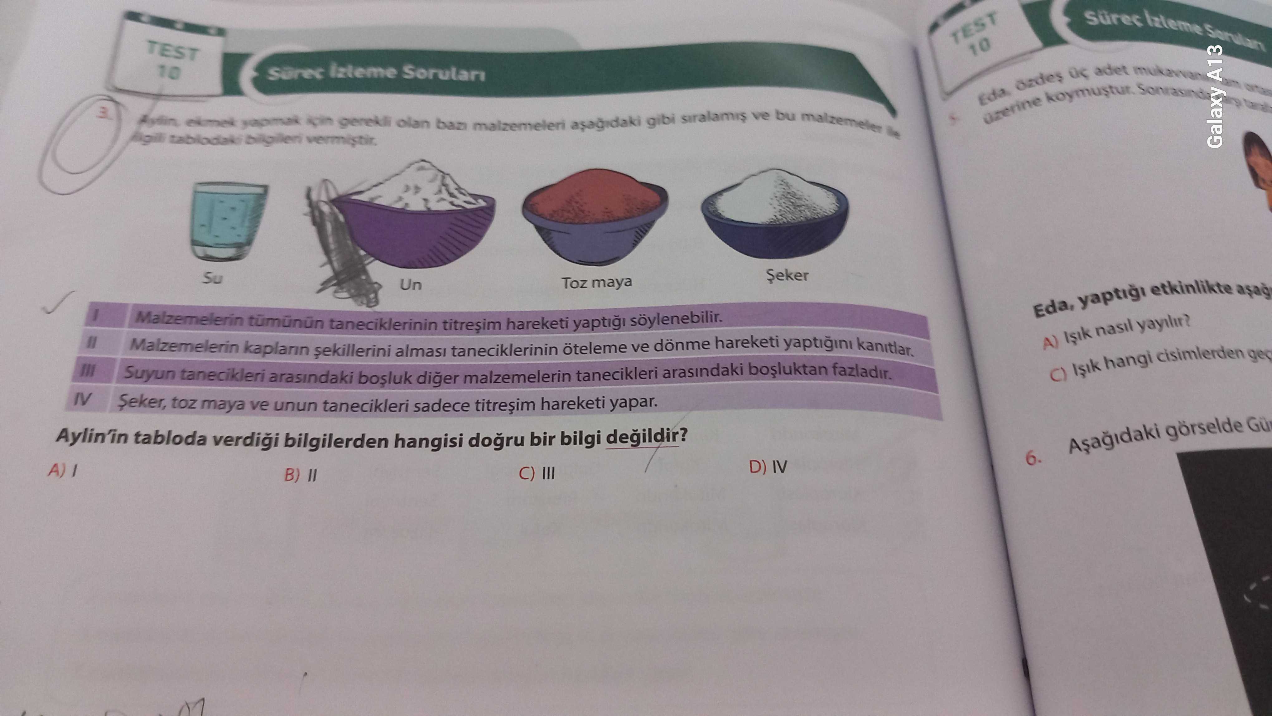 Aylin, ekmek yapmak için gerekli olan bazı malzemeleri aşağıdaki gibi sıralamış ve bu malzemeler ile
