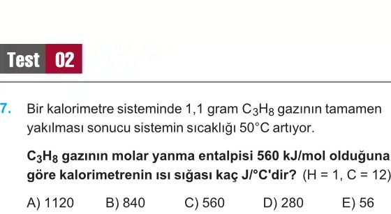 Bir kalorimetre sisteminde 1,1 gram C₃H₈ gazının tamamen yakılması sonucu sistemin sıcaklığı 50°C