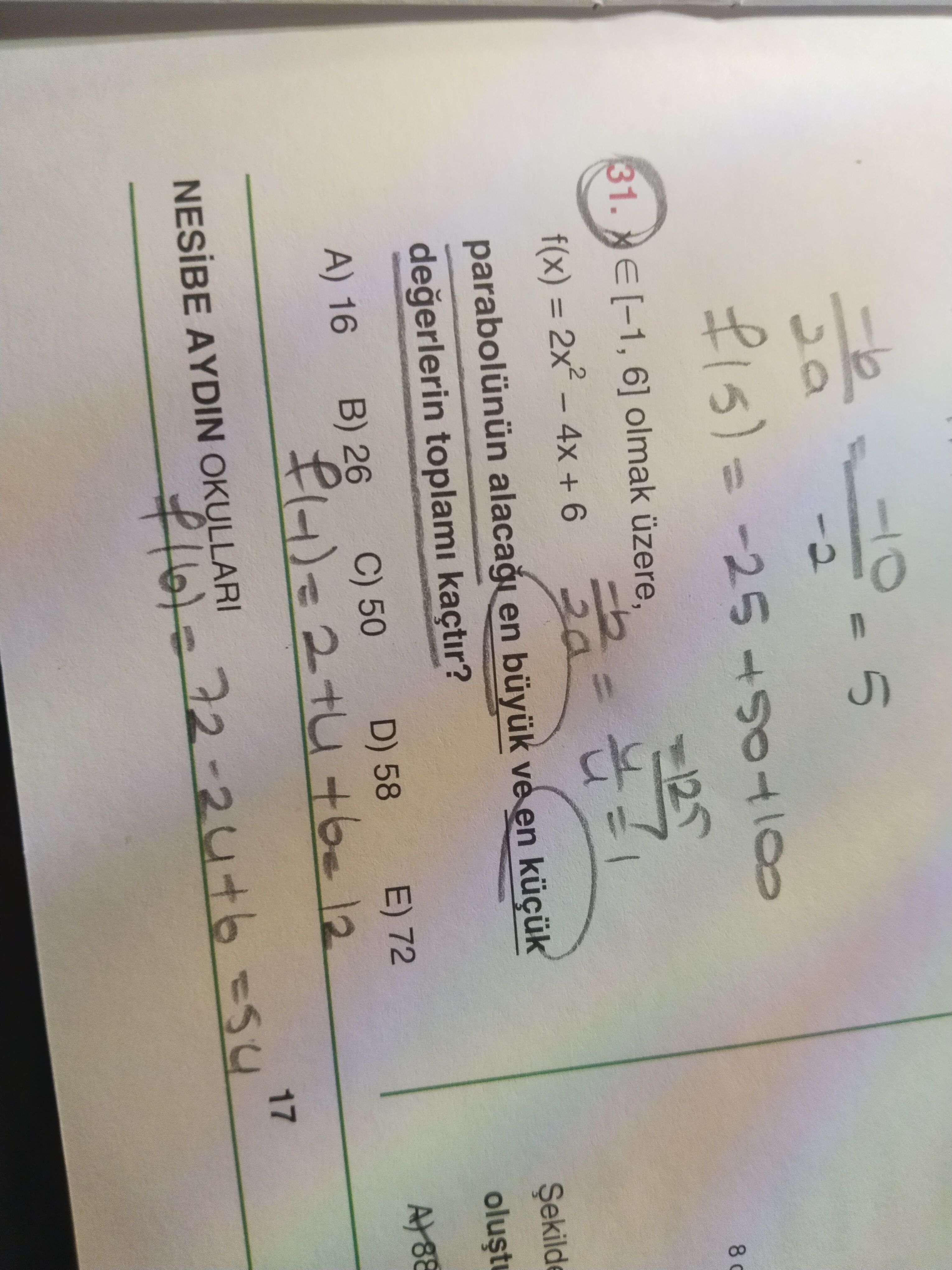 x ∈ [-1, 6] olmak üzere, f(x) = 2x² - 4x + 6 parabolünün alacağı en büyük ve en küçük değerlerin