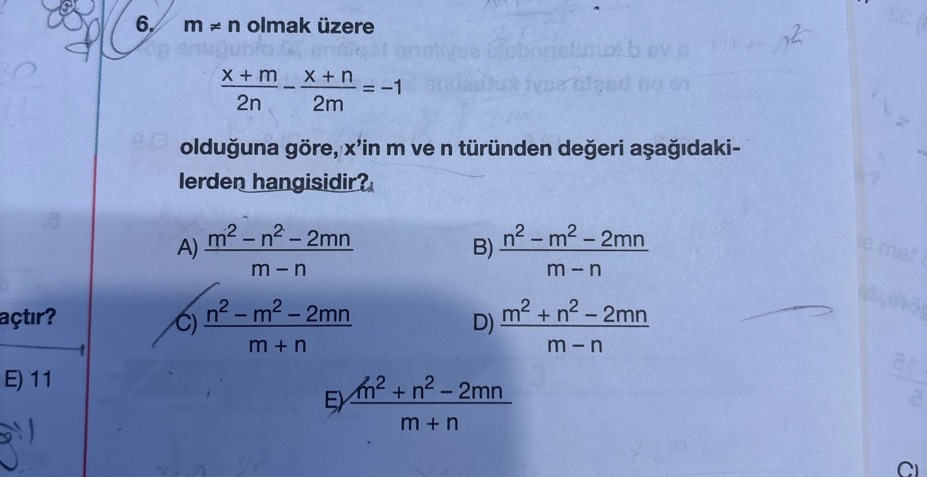 m ≠ n olmak üzere (x + m) / 2n − (x + n) / 2m = −1 olduğuna göre, x'in m ve n türünden değeri