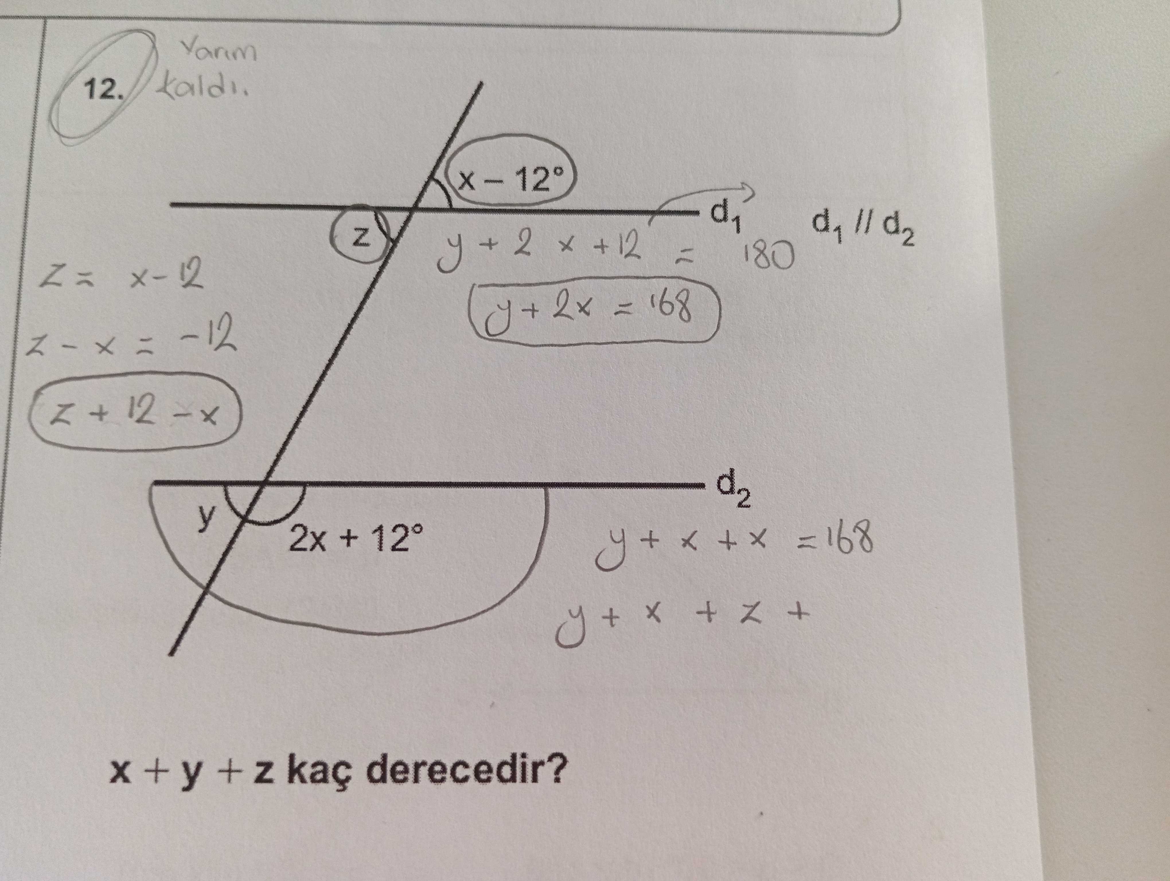 d₁ // d₂ olmak üzere şekildeki açılar x – 12°, z, y ve 2x + 12° olarak verilmiştir. x + y + z kaç