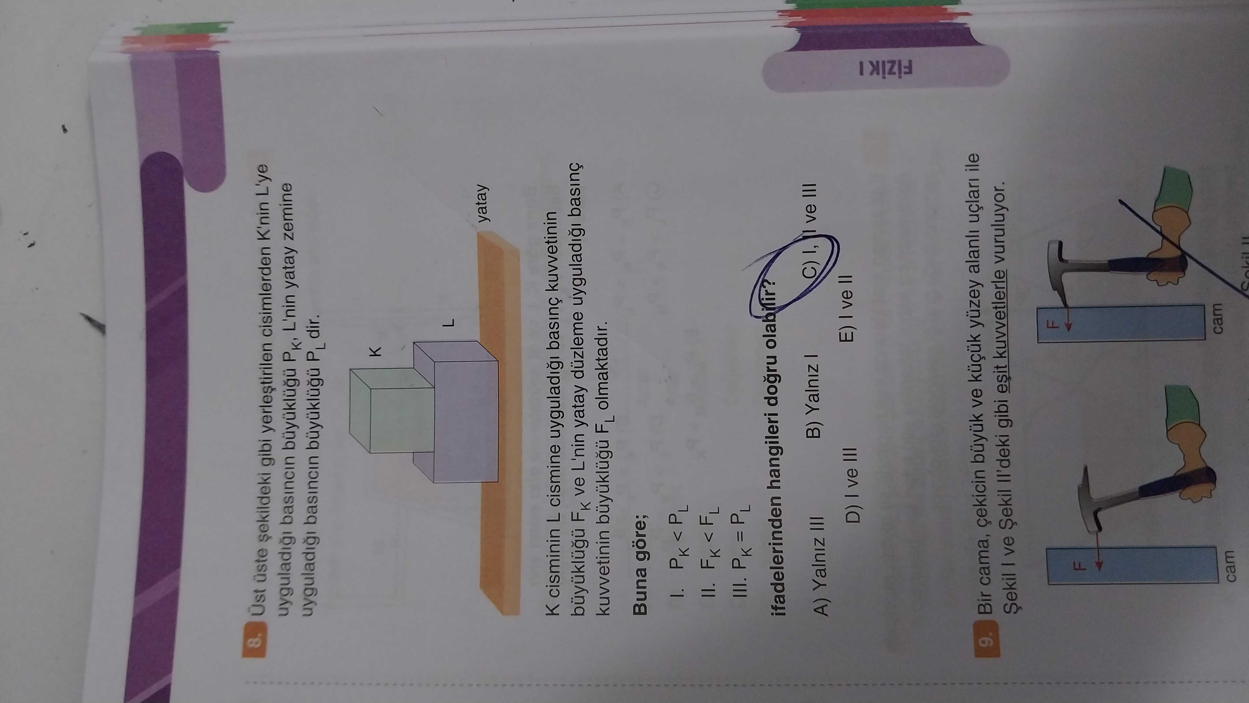 Üst üste şekildeki gibi yerleştirilen cisimlerden K'nin L'ye uyguladığı basıncın büyüklüğü P_K