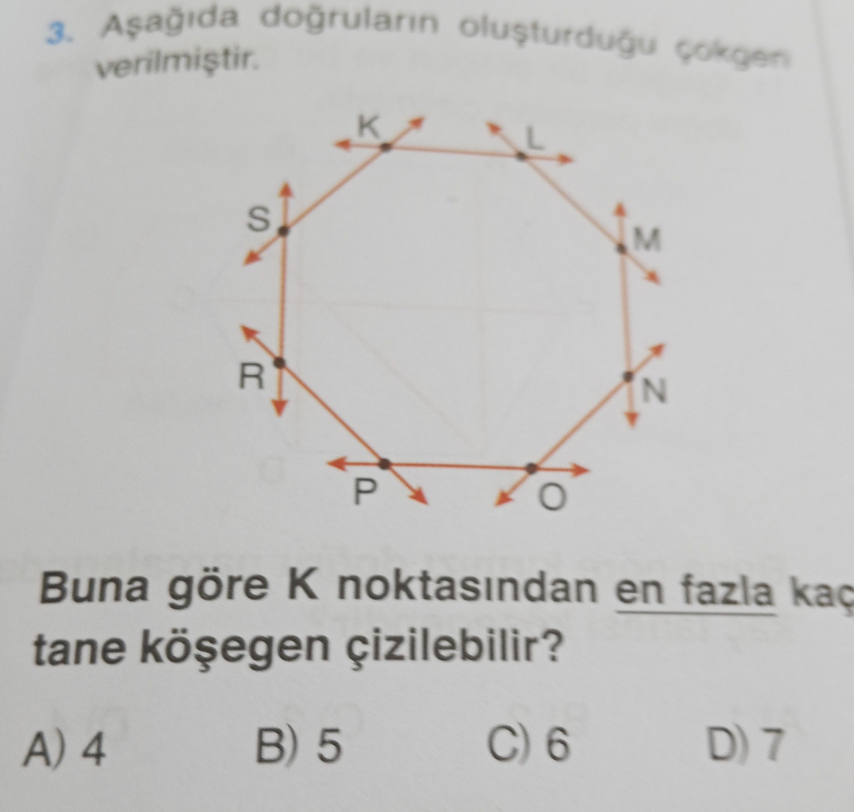 Aşağıda doğruların oluşturduğu çokgen verilmiştir. Buna göre K noktasından en fazla kaç tane köşegen