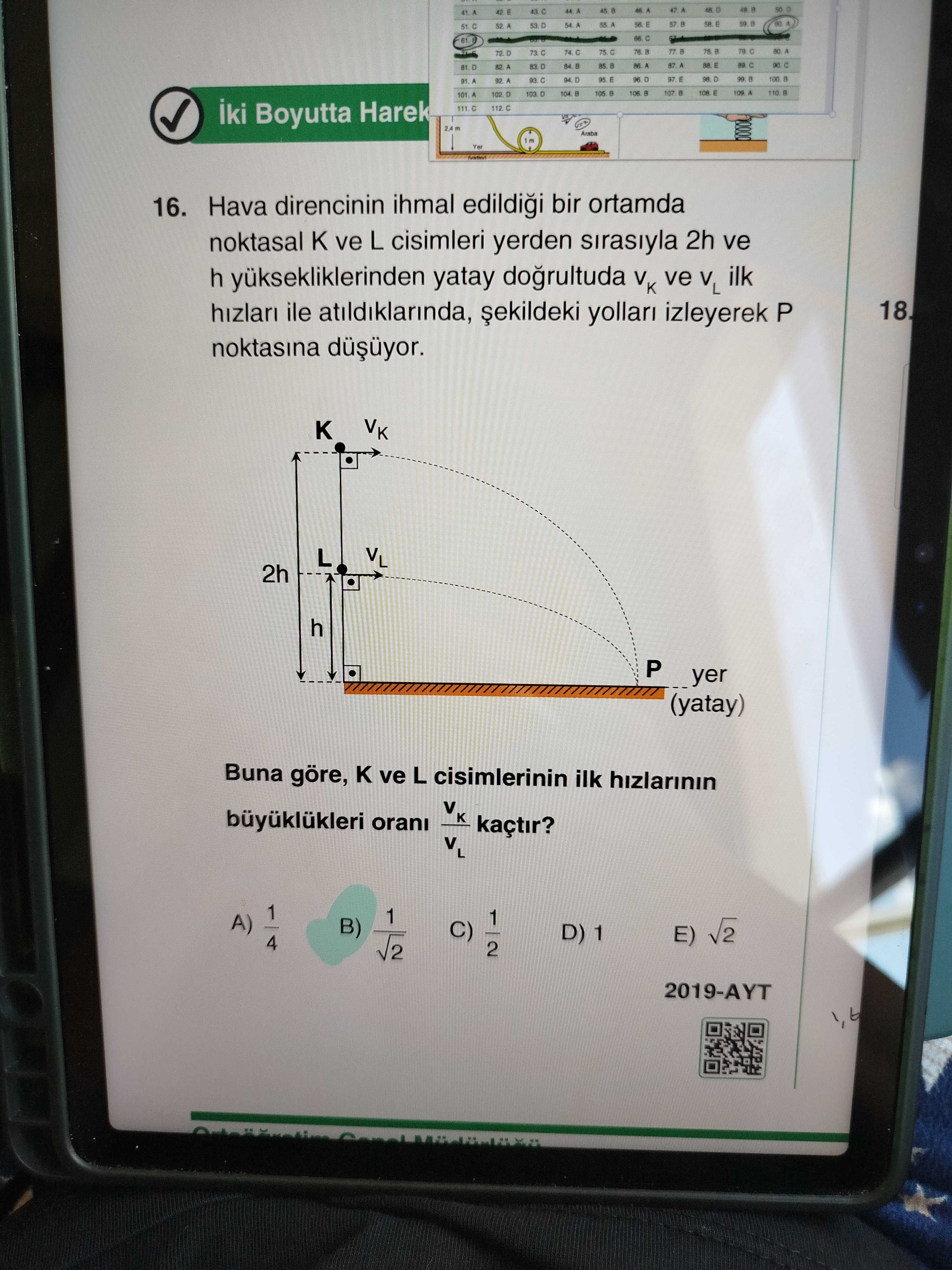 Hava direncinin ihmal edildiği bir ortamda noktasal K ve L cisimleri yerden sırasıyla 2h ve h