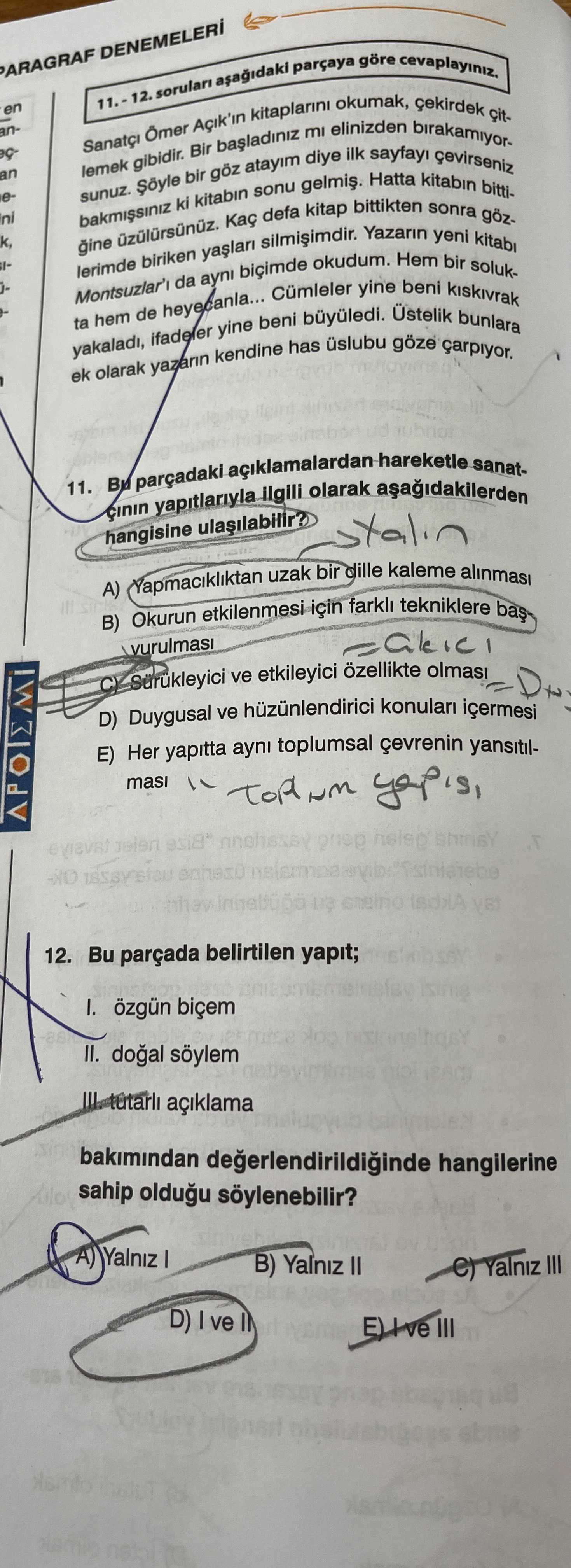- 12. soruları aşağıdaki parçaya göre cevaplayınız. Sanatçı Ömer Açık'ın kitaplarını okumak