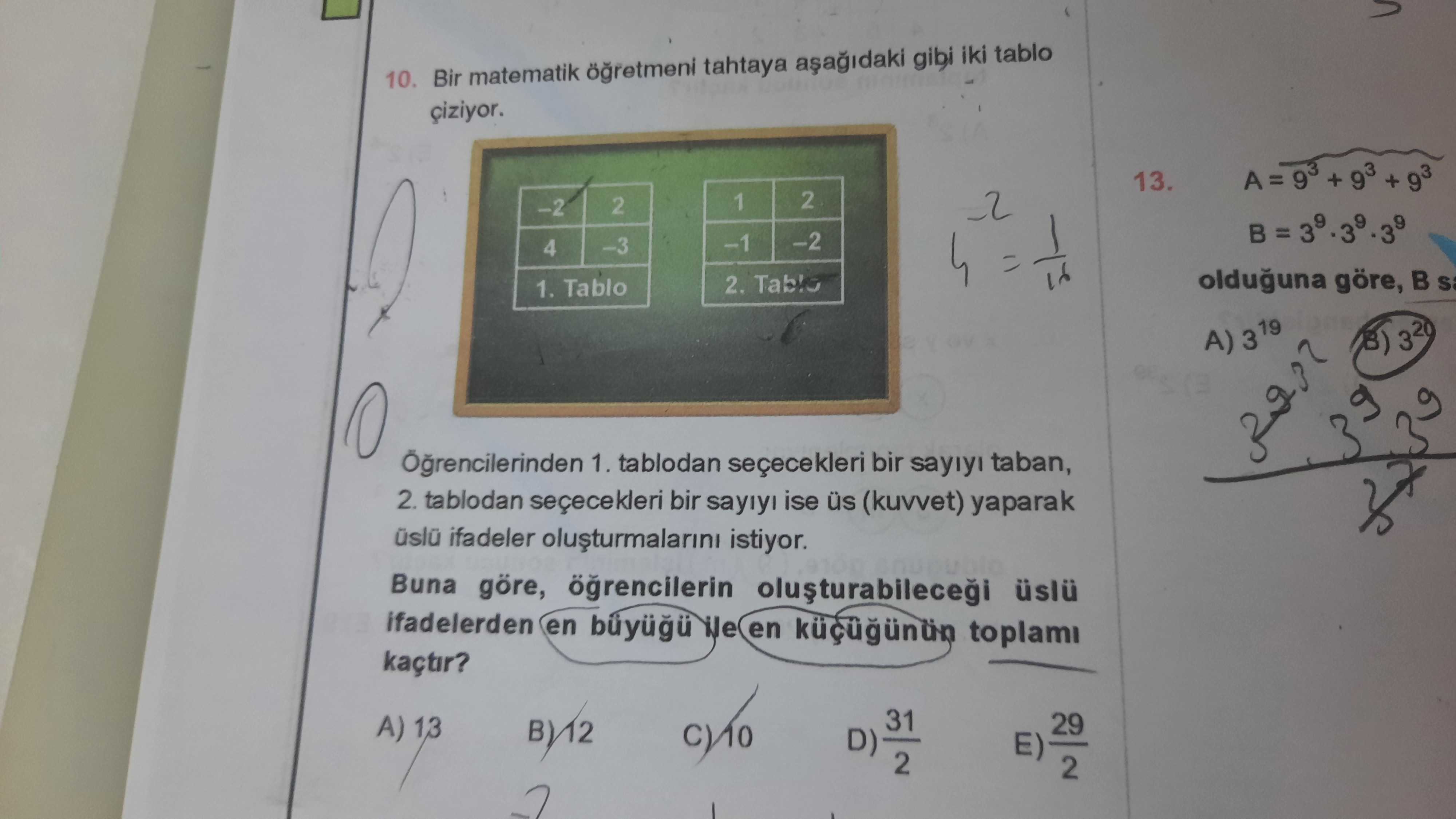Bir matematik öğretmeni tahtaya aşağıdaki gibi iki tablo çiziyor. Öğrencilerinden 1. tablodan