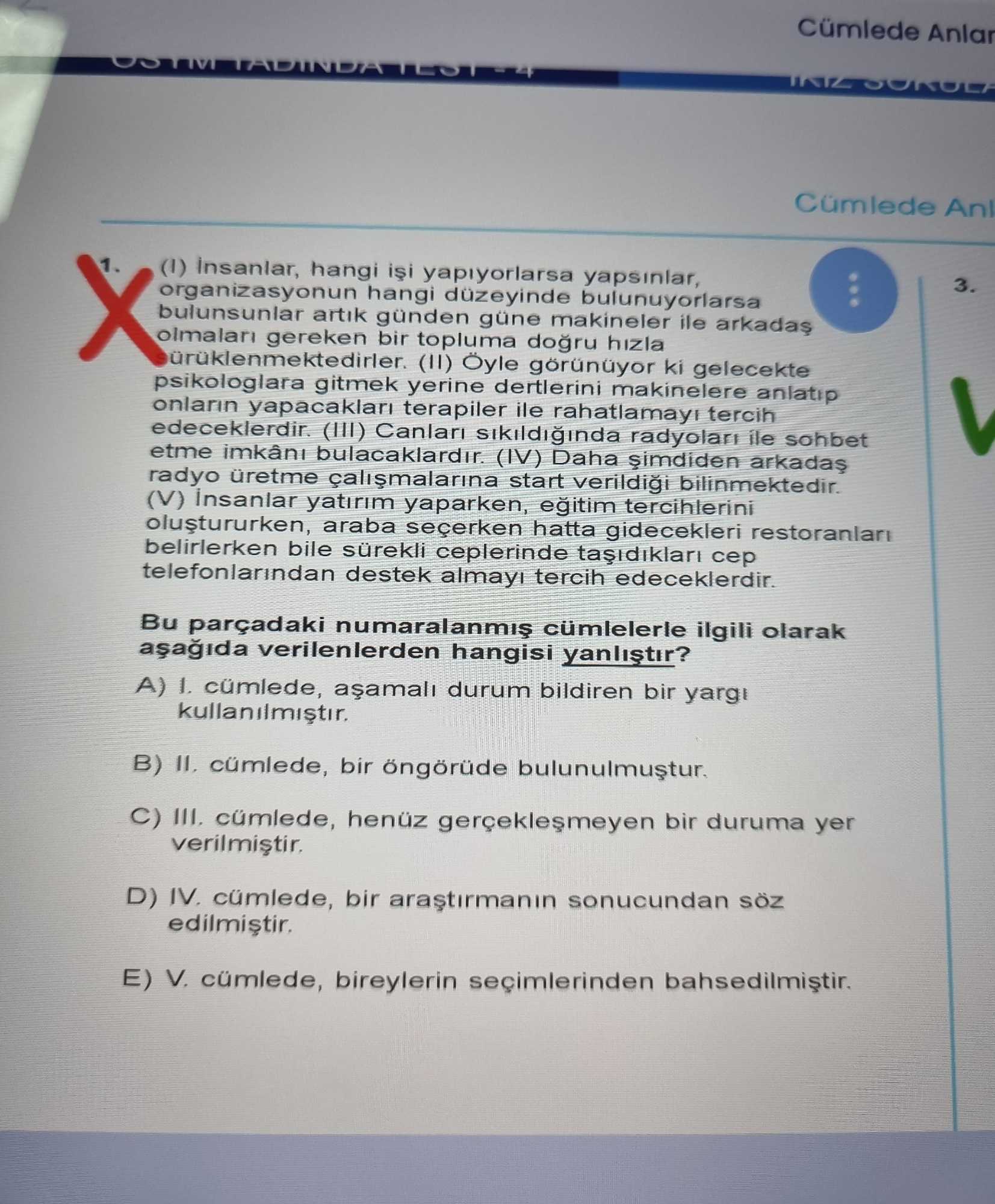 (I) İnsanlar, hangi işi yapıyorlarsa yapsınlar, organizasyonun hangi düzeyinde bulunuyorlarsa