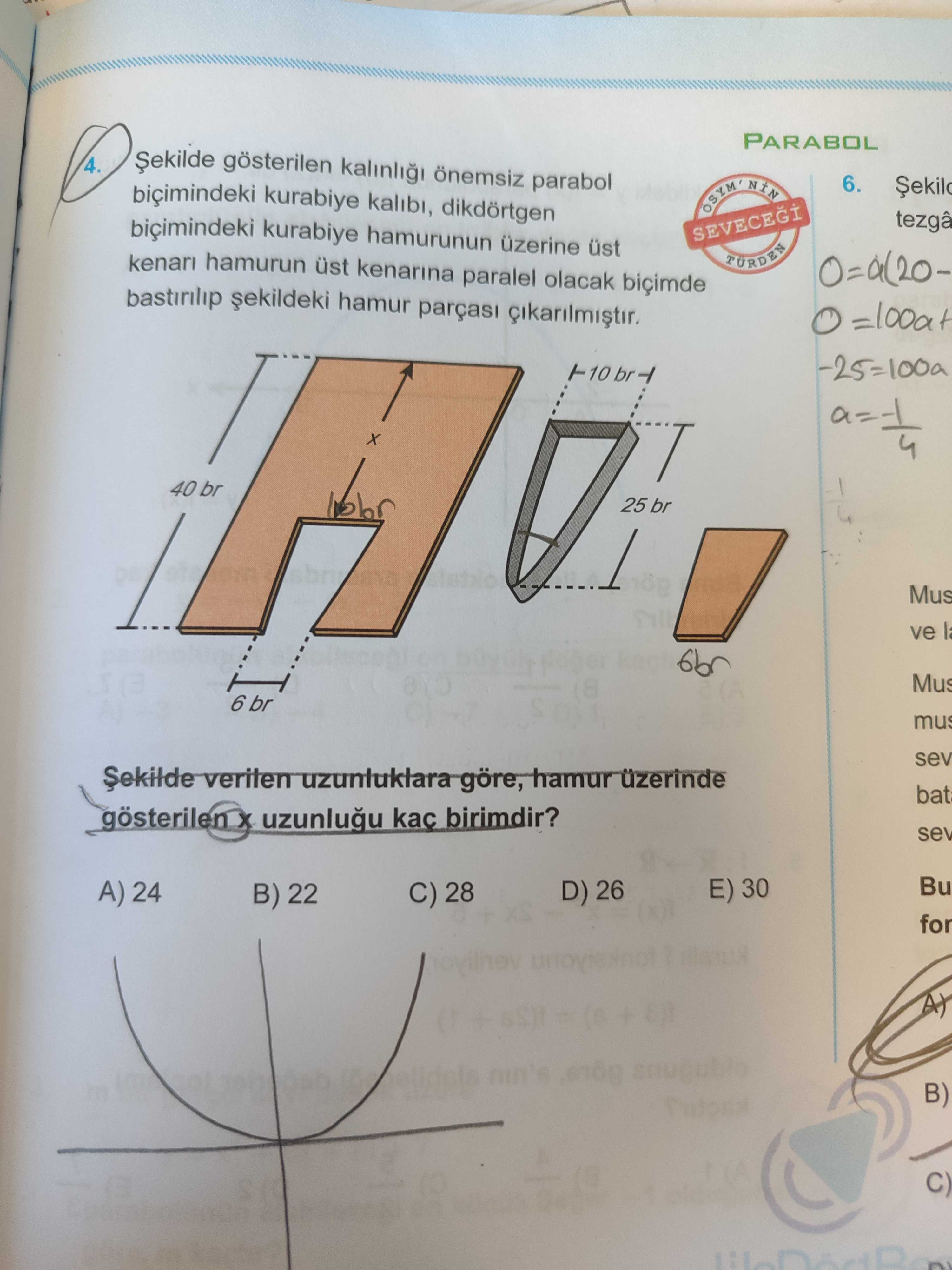 Şekilde gösterilen kalınlığı önemsiz parabol biçimindeki kurabiye kalıbı, dikdörtgen biçimindeki
