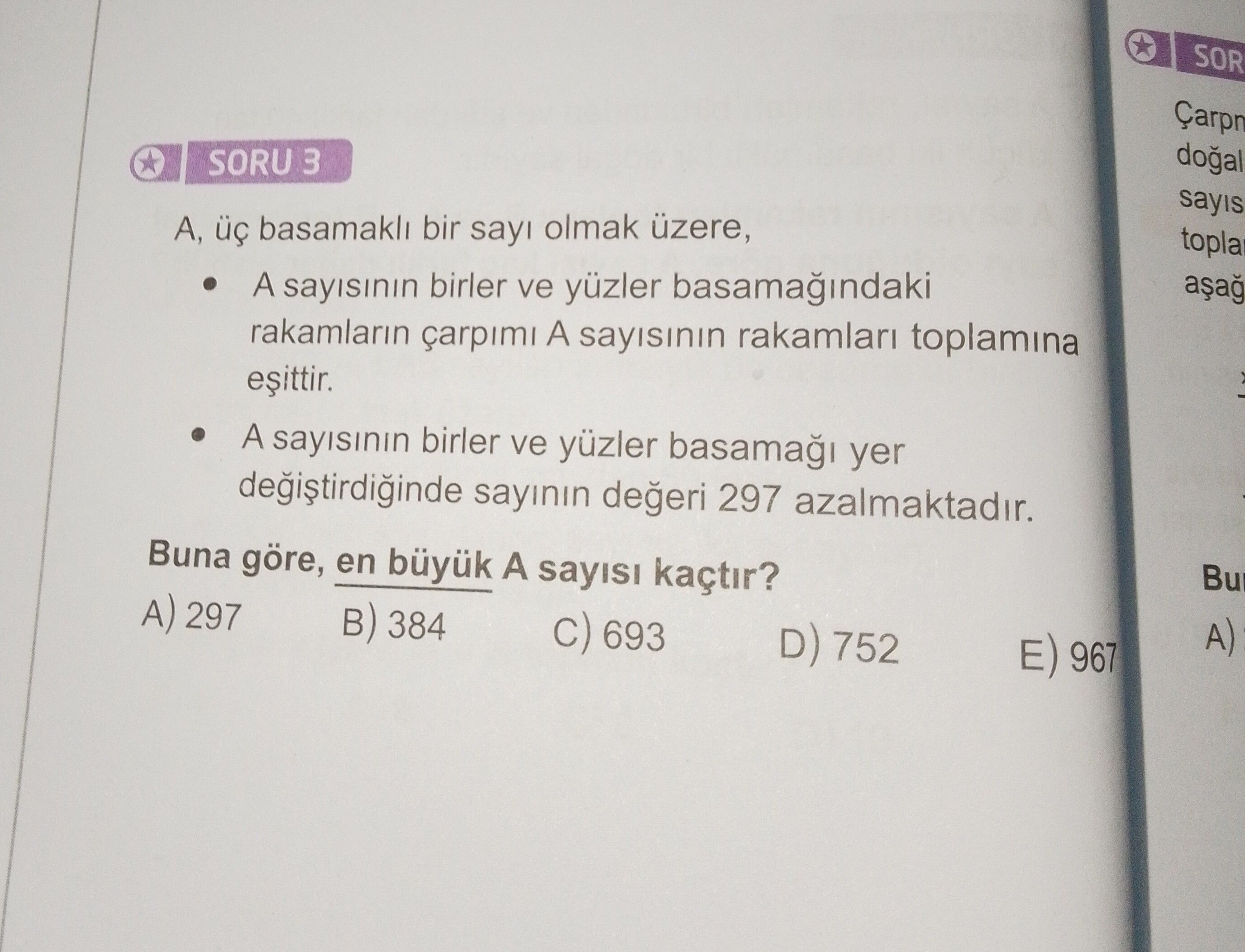 A, üç basamaklı bir sayı olmak üzere, • A sayısının birler ve yüzler basamağındaki rakamların
