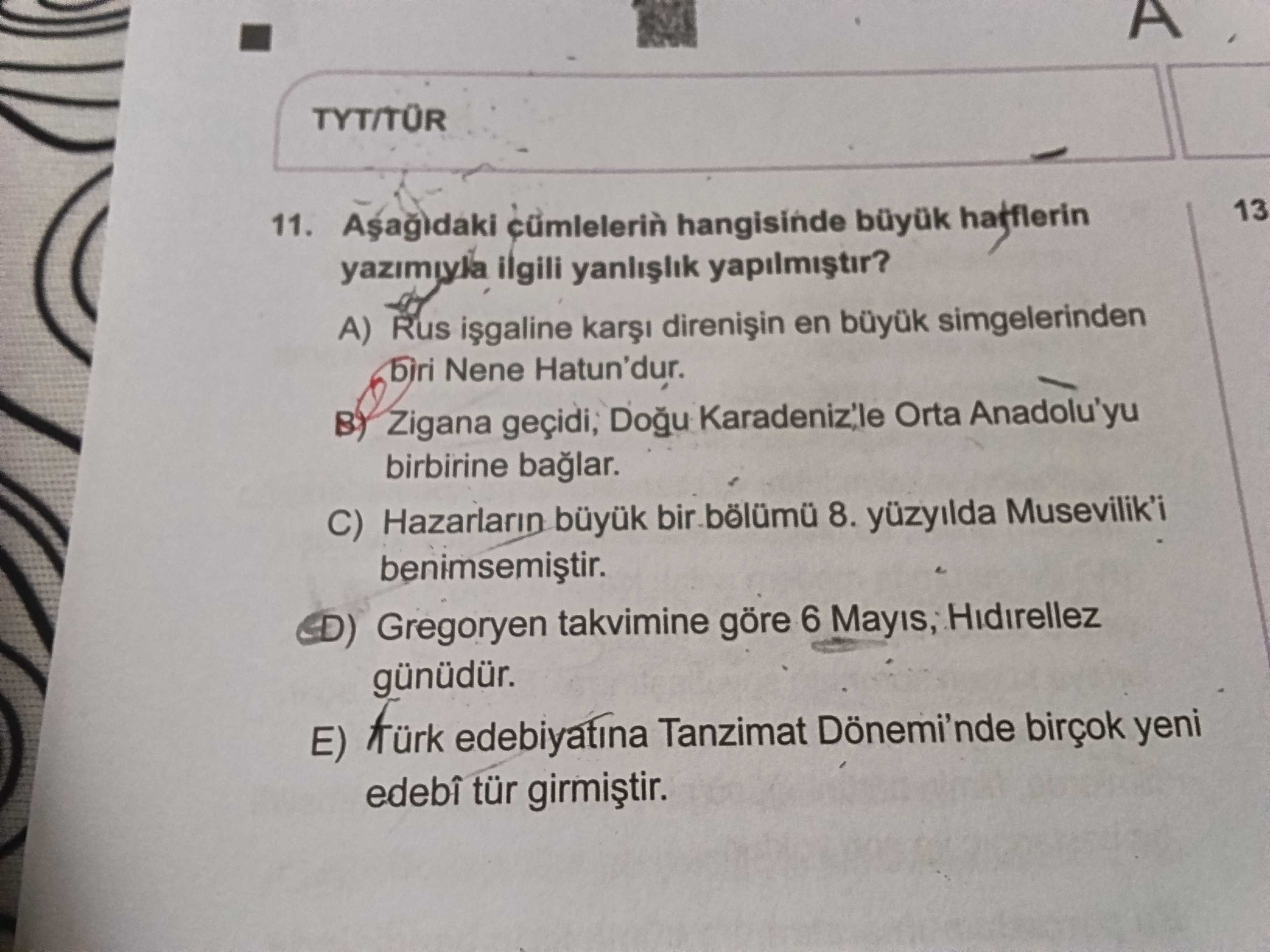 Aşağıdaki cümlelerin hangisinde büyük harflerin yazımıyla ilgili yanlışlık yapılmıştır?