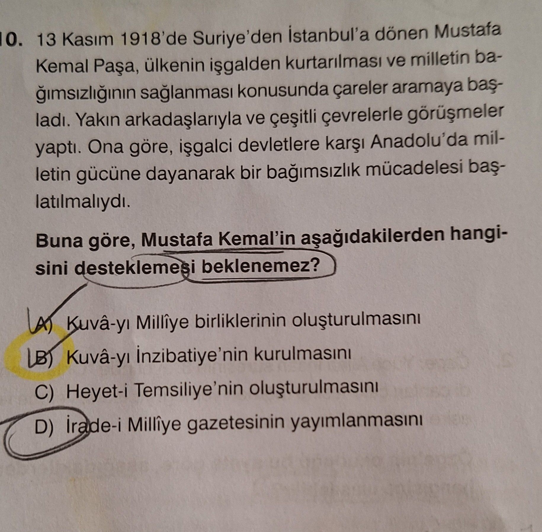 13 Kasım 1918'de Suriye'den İstanbul'a dönen Mustafa Kemal Paşa, ülkenin işgalden kurtarılması ve