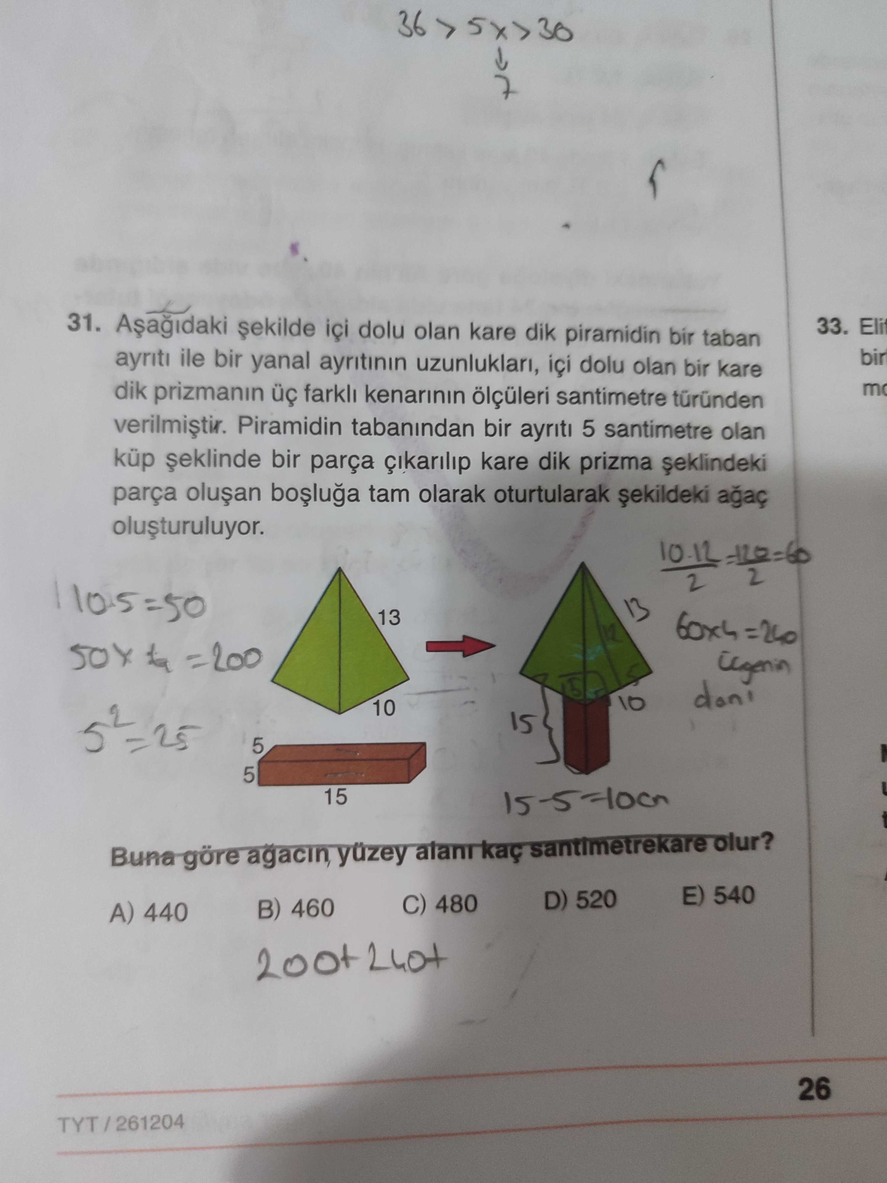 Aşağıdaki şekilde içi dolu olan kare dik piramidin bir taban ayrıtı ile bir yanal ayrıtının
