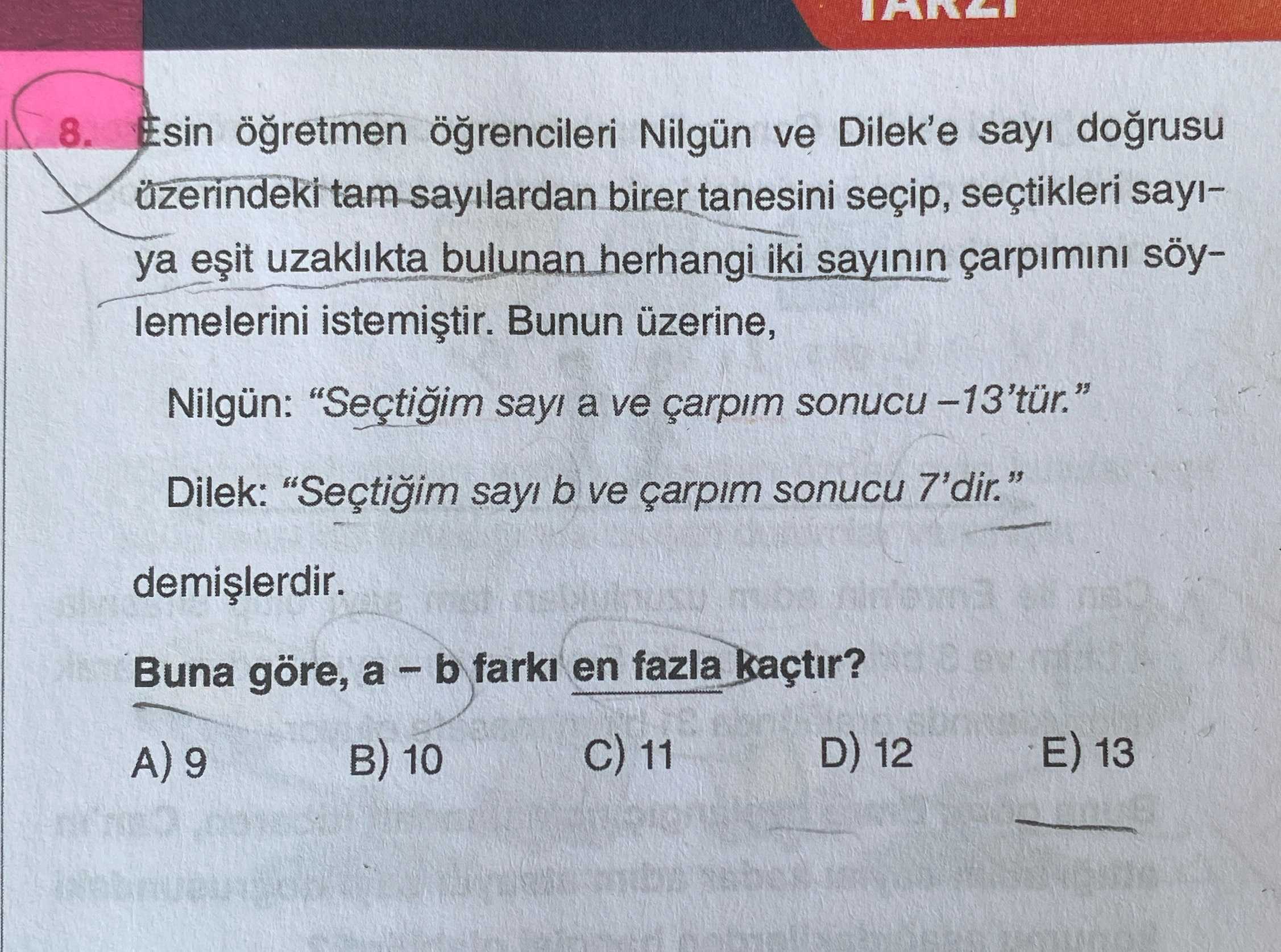 Esin öğretmen öğrencileri Nilgün ve Dilek'e sayı doğrusu üzerindeki tam sayılardan birer tanesini