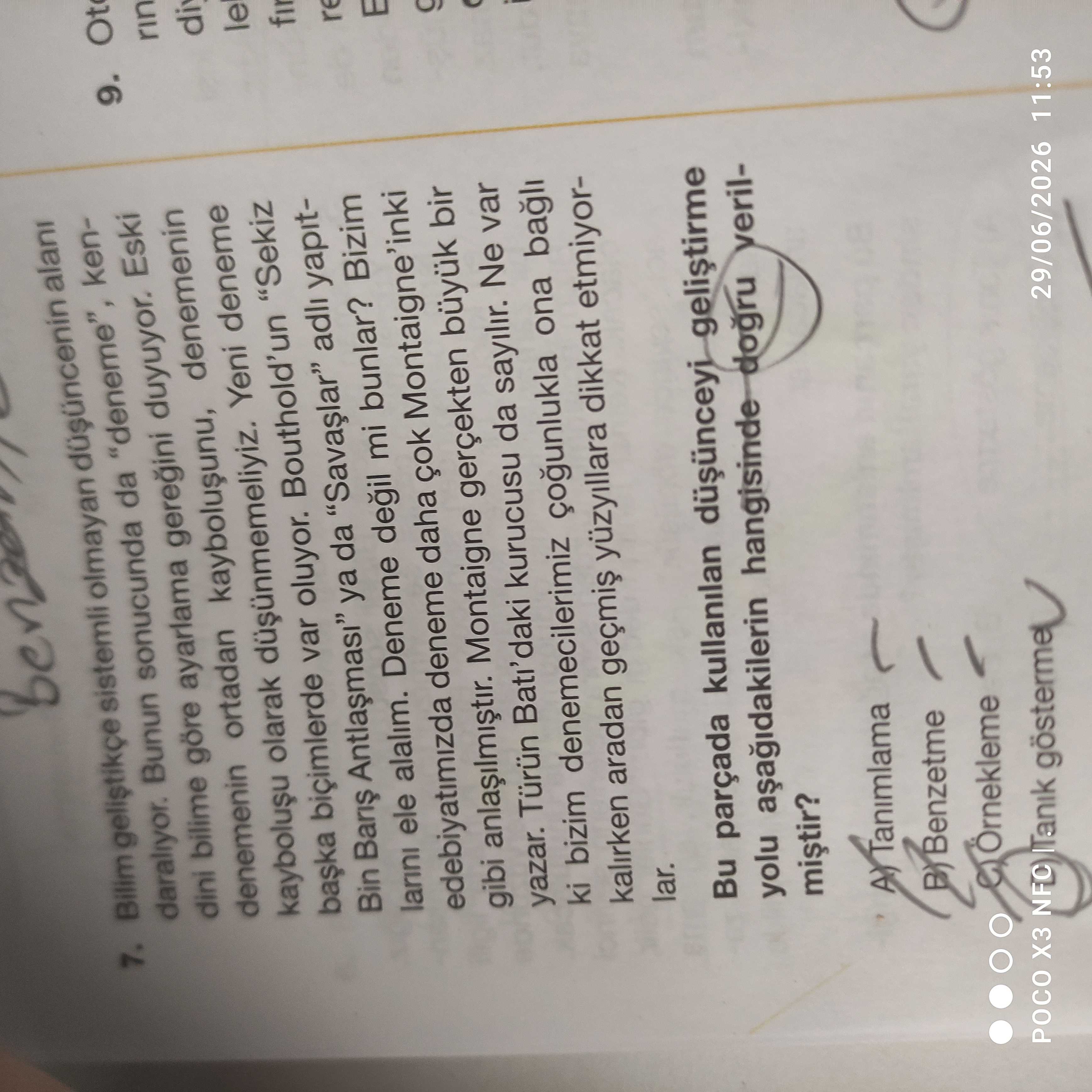 Bilim geliştikçe sistemli olmayan düşüncenin alanı daralıyor. Bunun sonucunda da "deneme", kendini