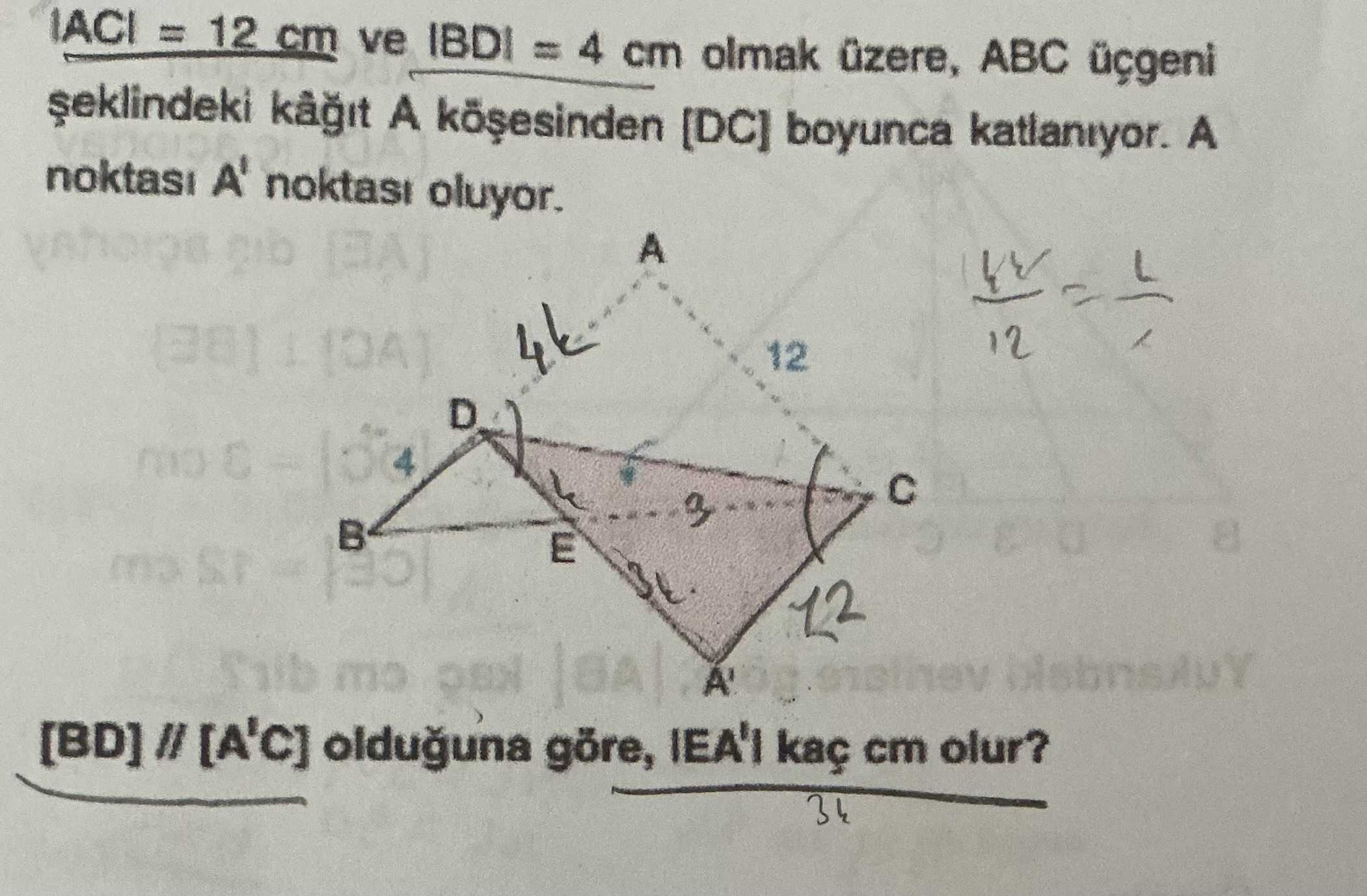 boyunca, A noktası A' konumuna geliyor] |AC| = 12 cm ve |BD| = 4 cm olmak üzere, ABC üçgeni