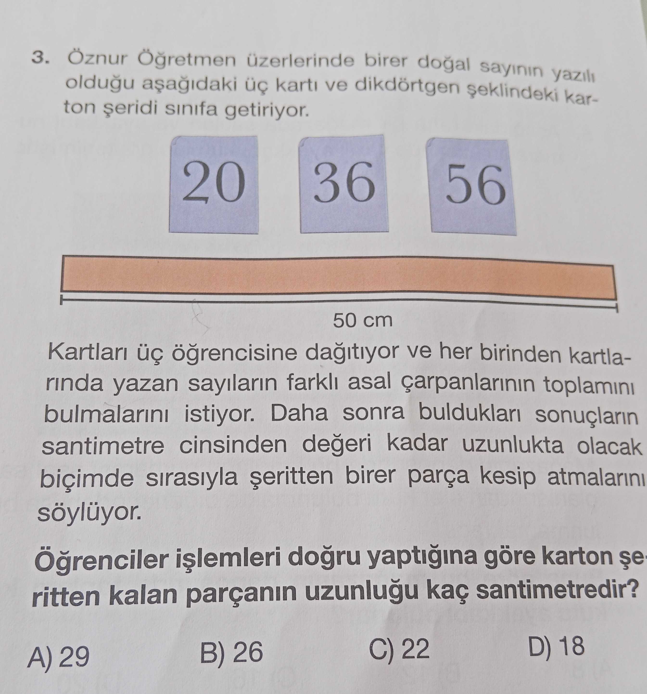 Öznur Öğretmen üzerlerinde birer doğal sayının yazılı olduğu aşağıdaki üç kartı ve dikdörtgen