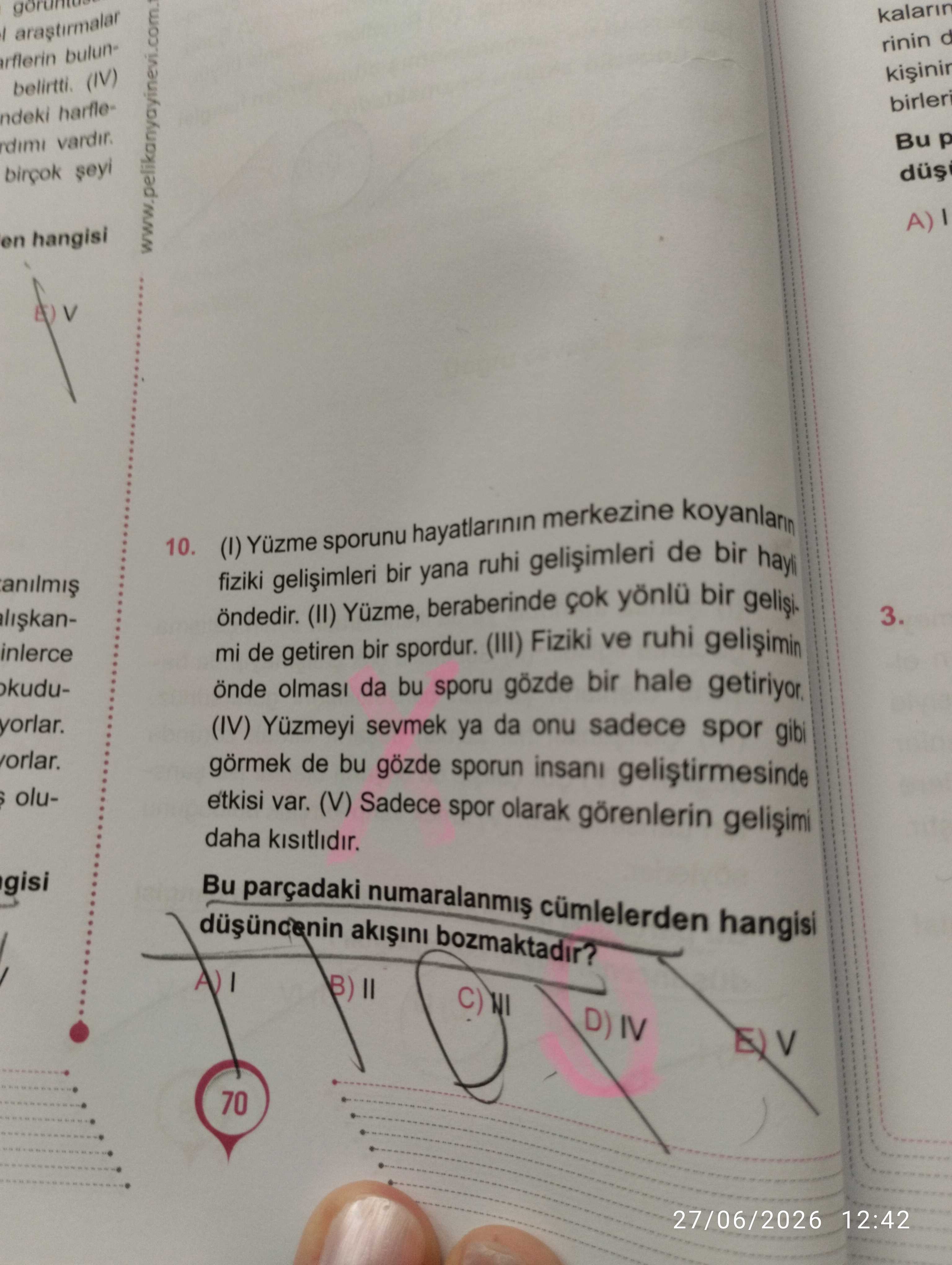 (I) Yüzme sporunu hayatlarının merkezine koyanların fiziki gelişimleri bir yana ruhi gelişimleri de