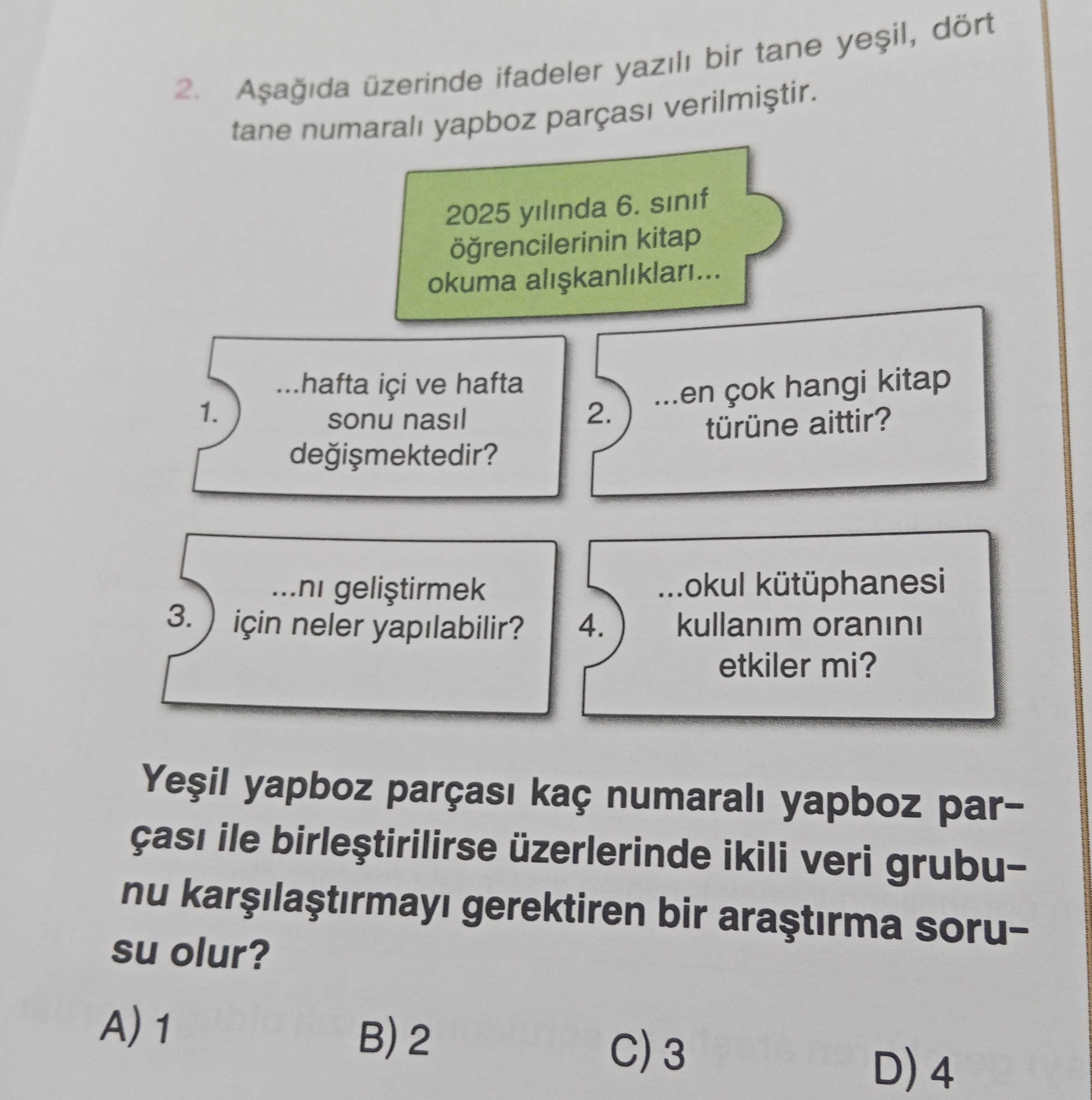 Aşağıda üzerinde ifadeler yazılı bir tane yeşil, dört tane numaralı yapboz parçası verilmiştir