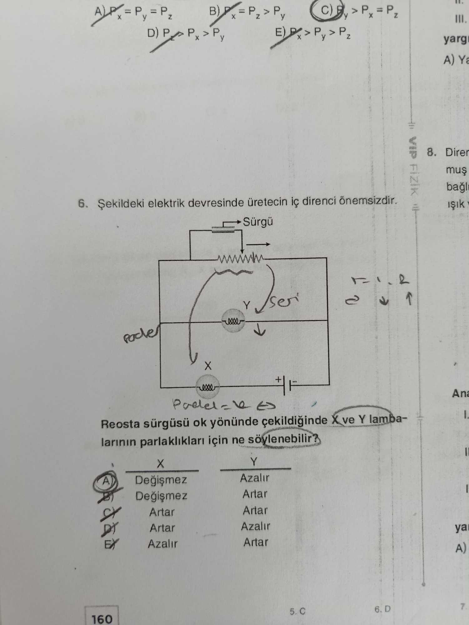 Şekildeki elektrik devresinde üretecin iç direnci önemsizdir. Reosta sürgüsü ok yönünde çekildiğinde