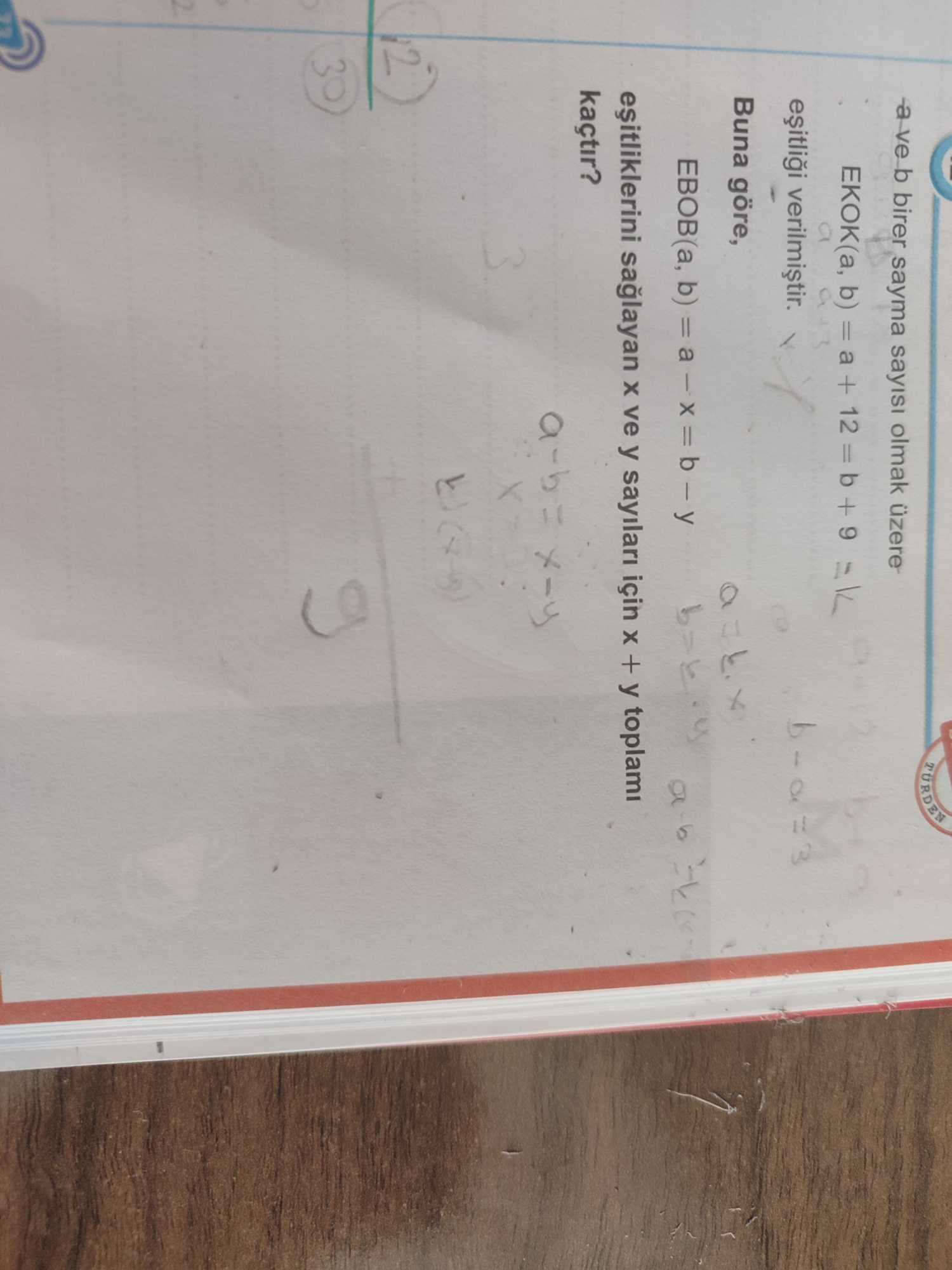 a ve b birer sayma sayısı olmak üzere EKOK(a, b) = a + 12 = b + 9 = k eşitliği verilmiştir. Buna