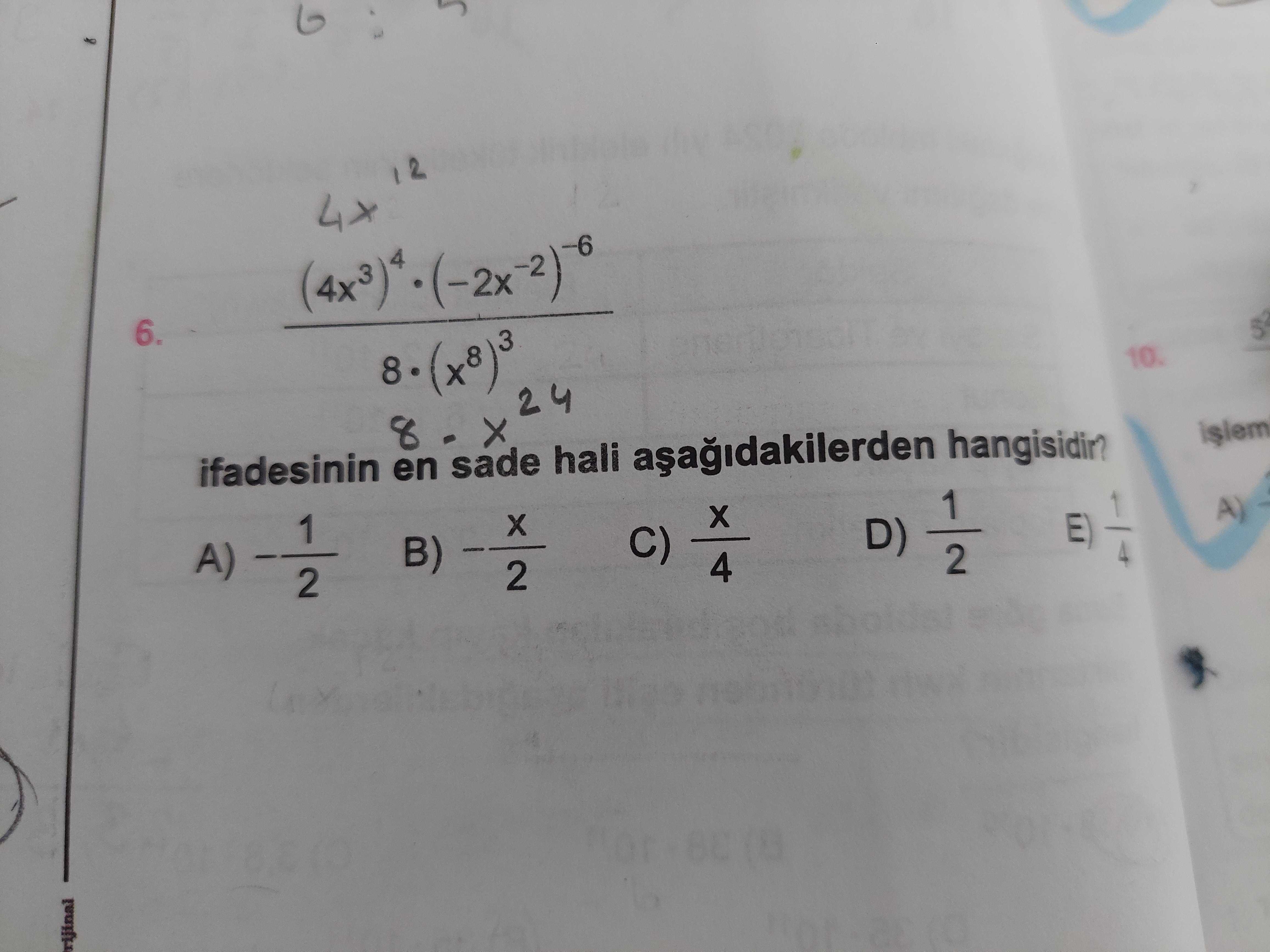 (4x³)⁴ · (-2x⁻²)⁻⁶ ――――――――――――――― 8 · (x⁸)³ ifadesinin en sade hali aşağıdakilerden hangisidir?