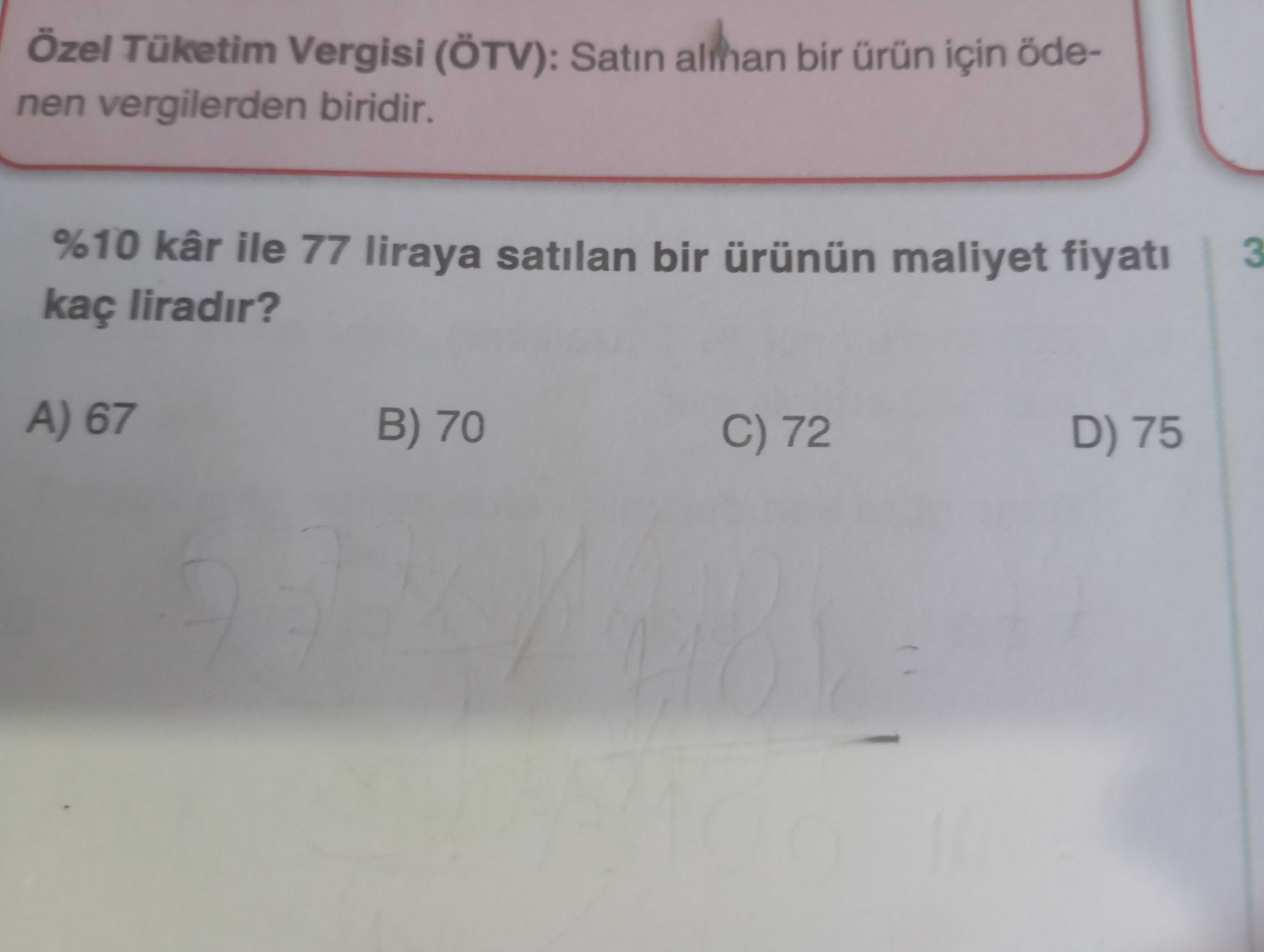 %10 kâr ile 77 liraya satılan bir ürünün maliyet fiyatı kaç liradır?