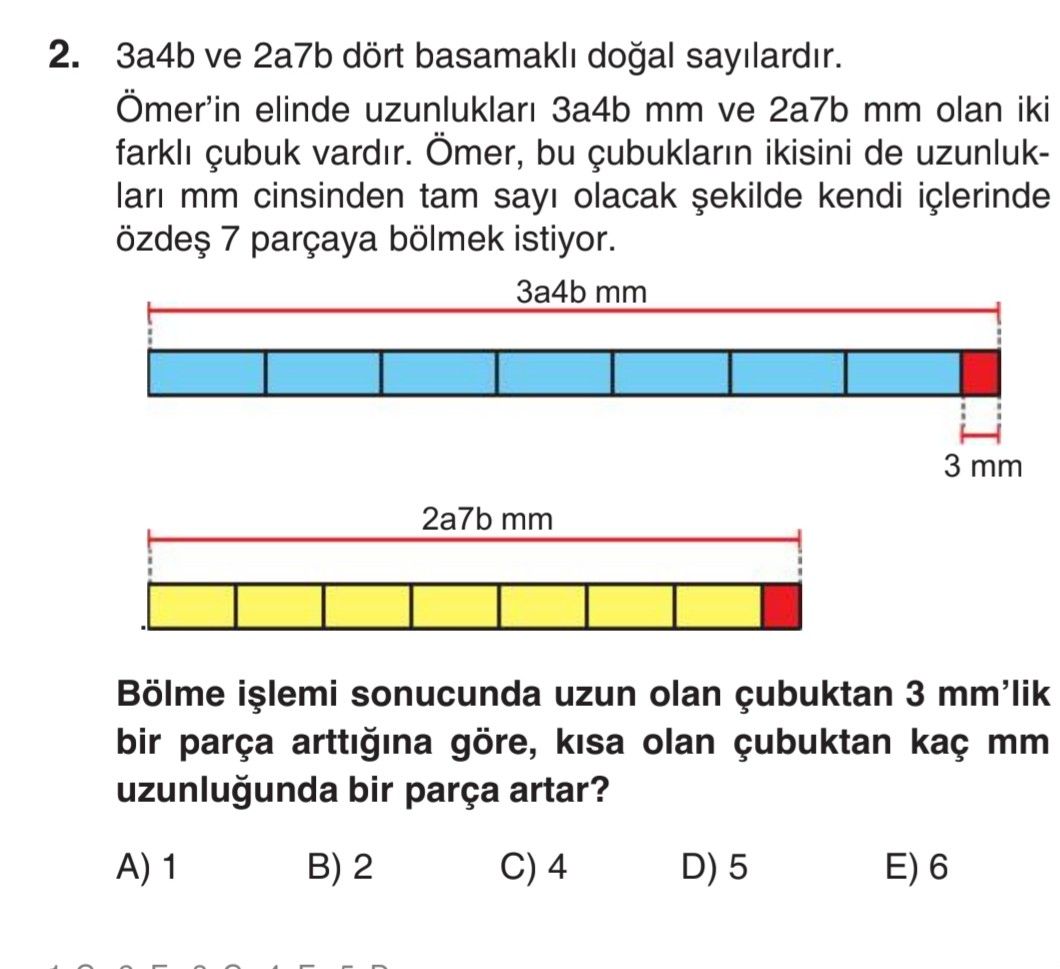 3a4b ve 2a7b dört basamaklı doğal sayılardır. Ömer'in elinde uzunlukları 3a4b mm ve 2a7b mm olan iki