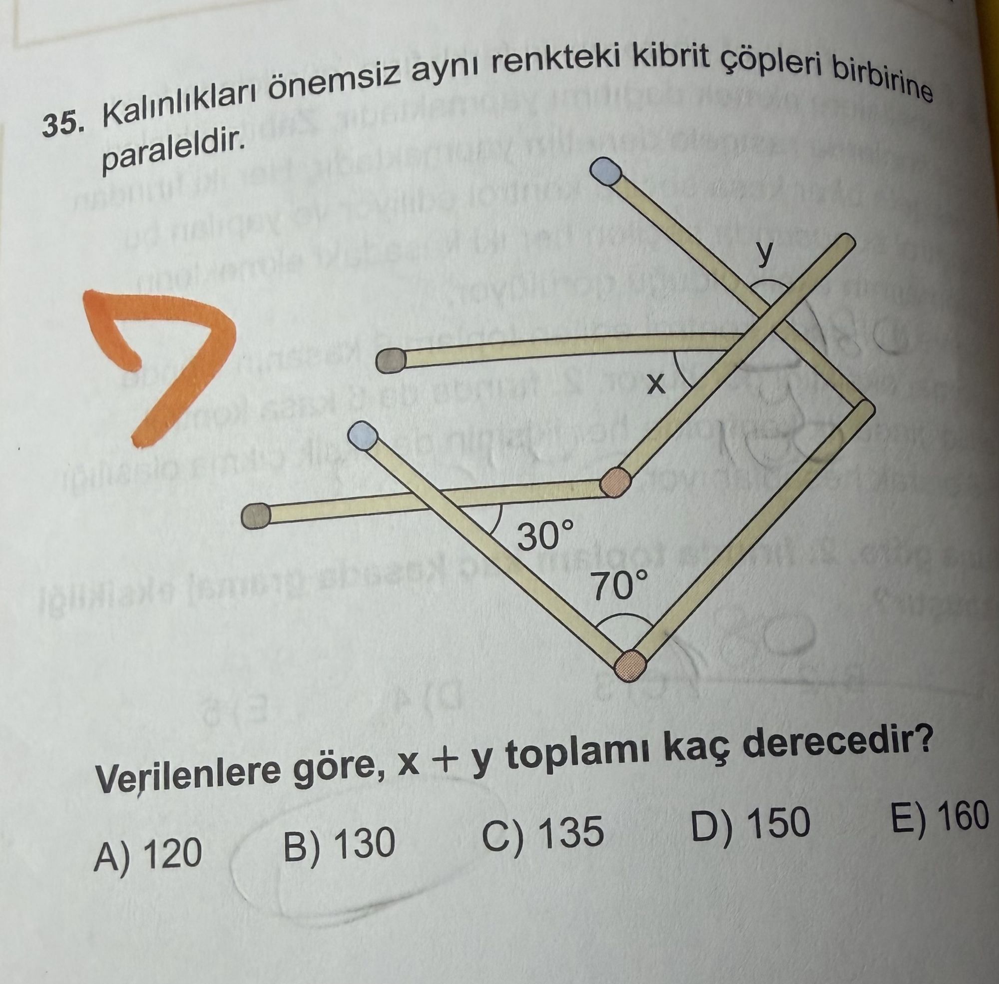 Kalınlıkları önemsiz aynı renkteki kibrit çöpleri birbirine paraleldir. Verilenlere göre, x + y