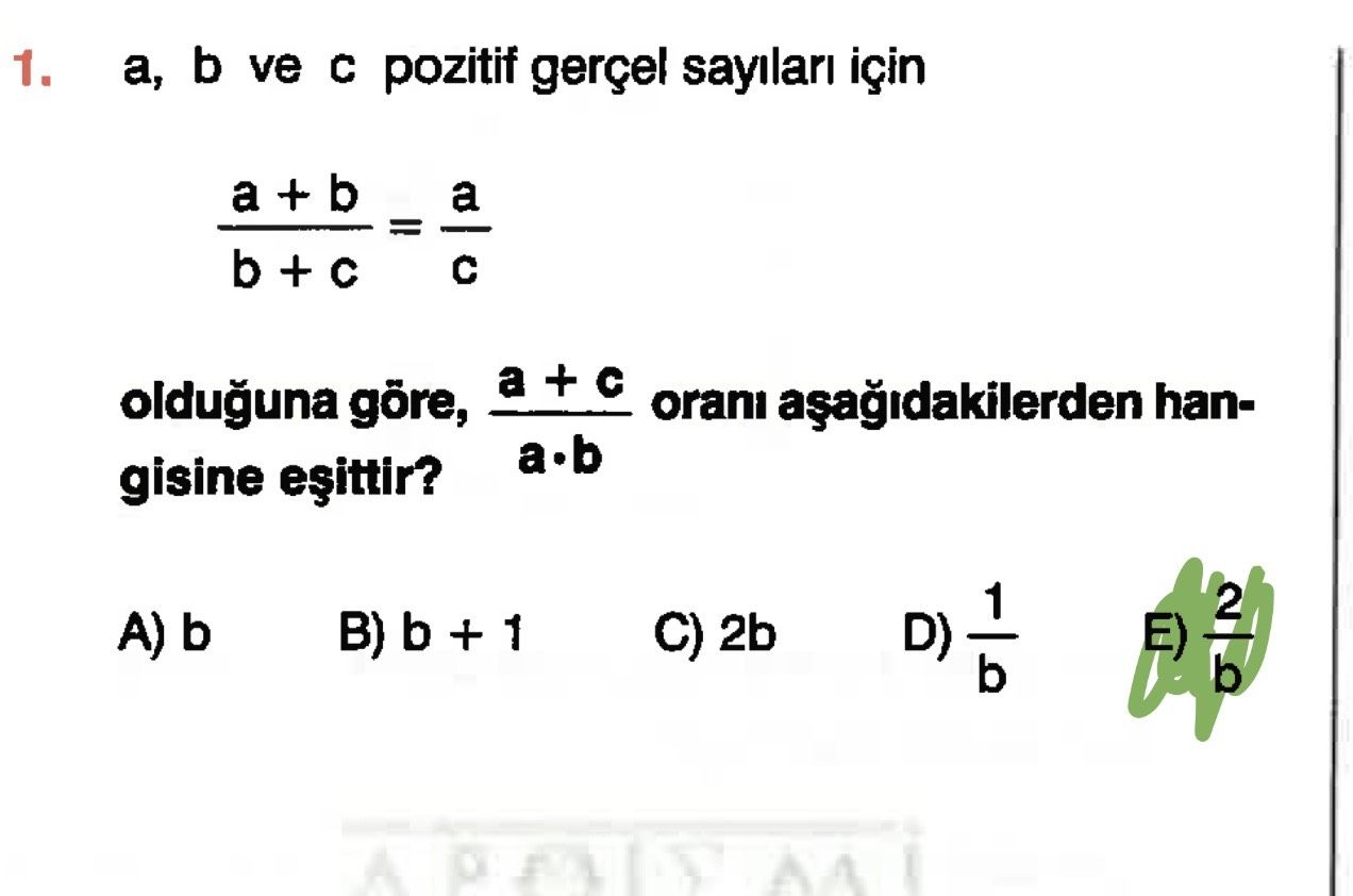 a, b ve c pozitif gerçel sayıları için (a + b) / (b + c) = a / c olduğuna göre, (a + c) / (a·b)