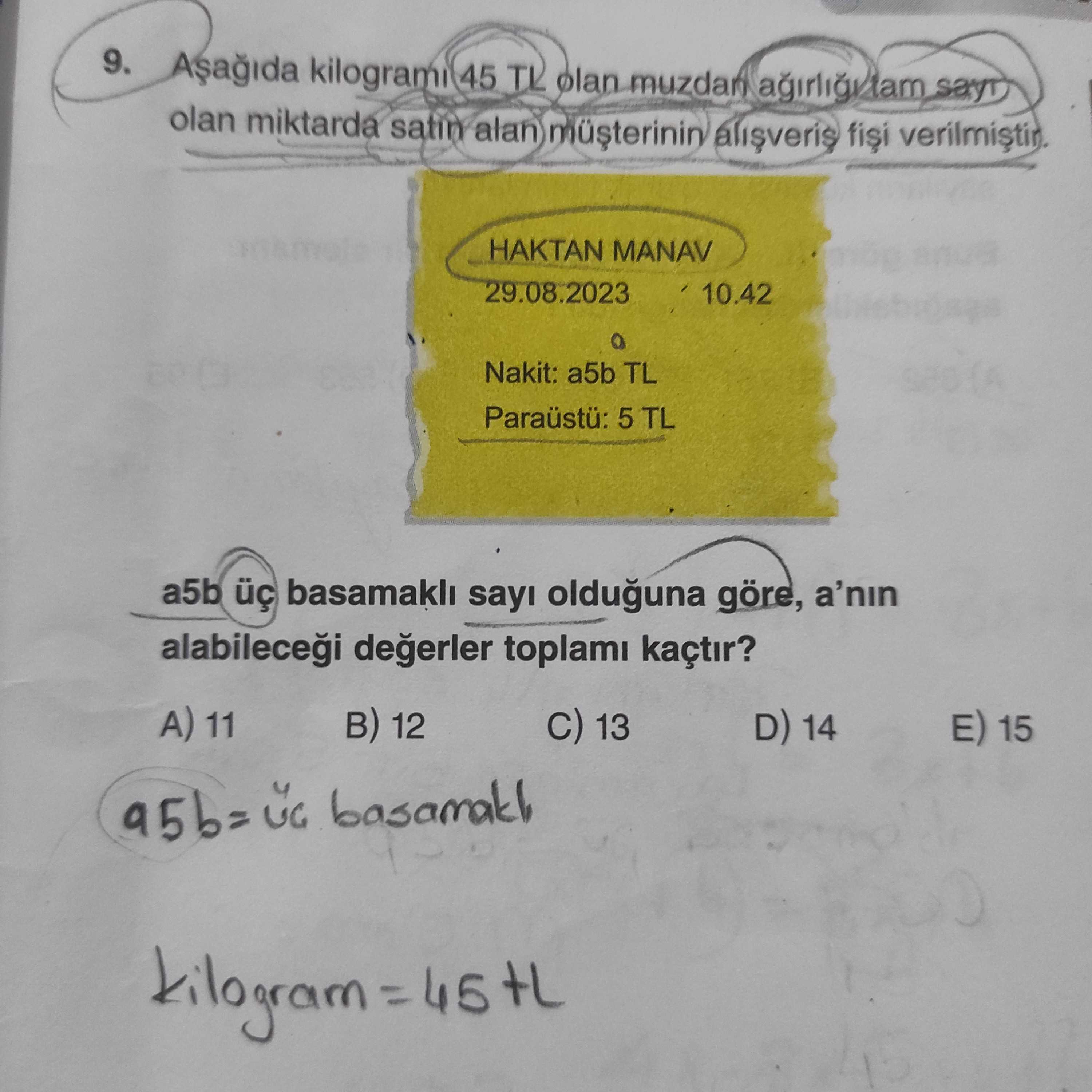 9. kilogrami 45 TL olan muzdan olan miktarda satin alan müsterinin ...