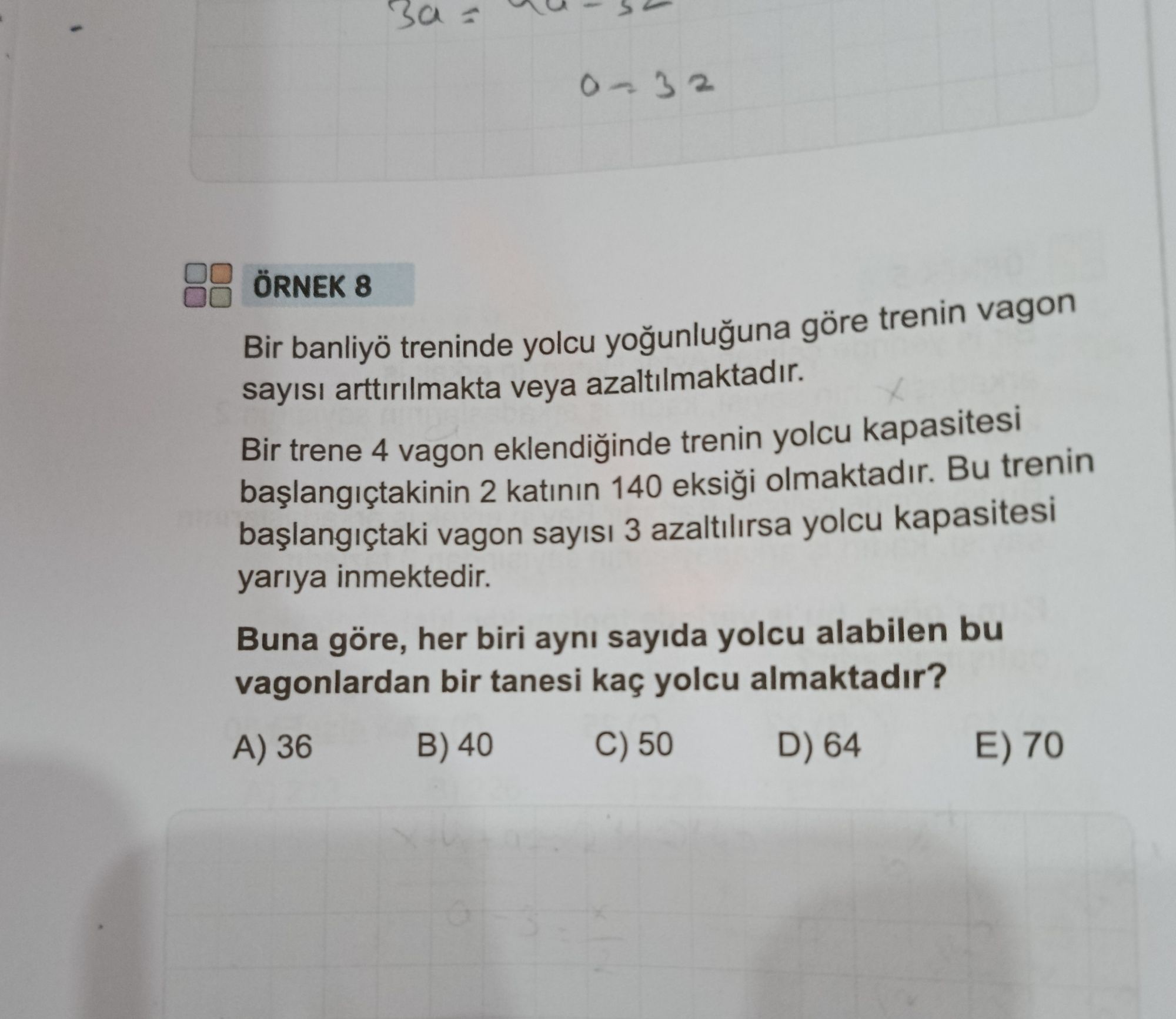 Bir banliyö treninde yolcu yoğunluğuna göre trenin vagon sayısı arttırılmakta veya azaltılmaktadır