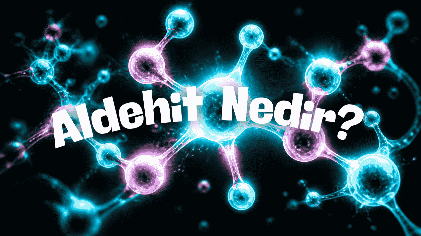 Aldehit Nedir? Aldehitler, Özellikleri ve Aldehit-Keton Farkı