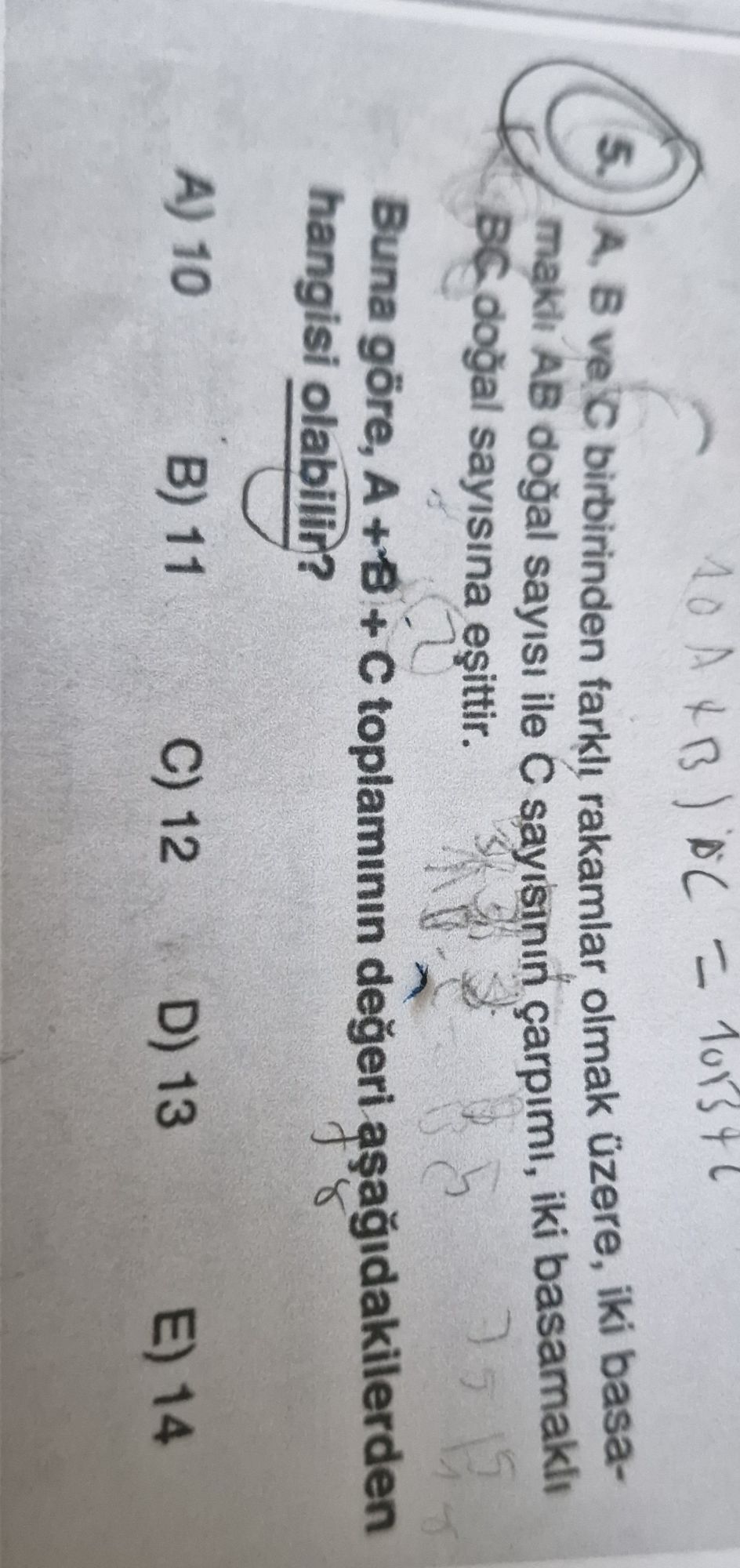 A, B ve C birbirinden farklı rakamlar olmak üzere, iki basamaklı AB doğal sayısı ile C sayısının