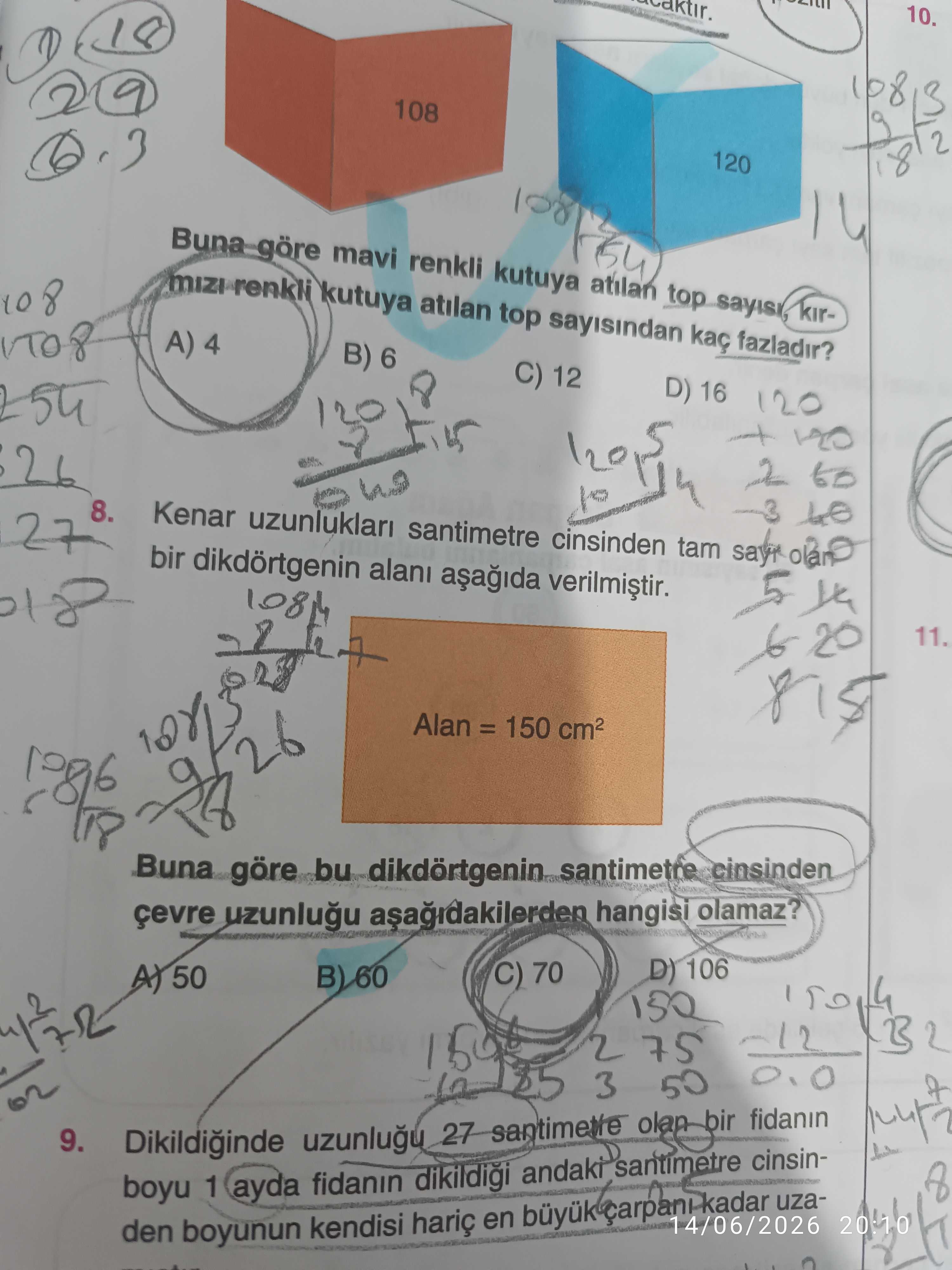 Kenar uzunlukları santimetre cinsinden tam sayı olan bir dikdörtgenin alanı aşağıda verilmiştir