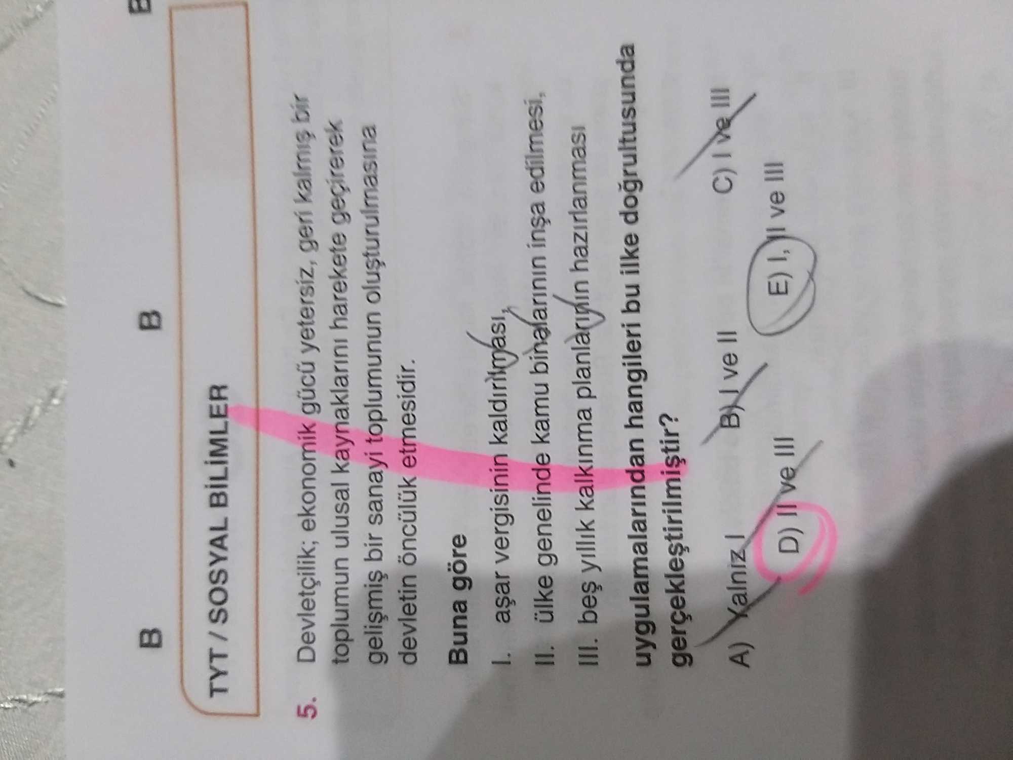 Devletçilik; ekonomik gücü yetersiz, geri kalmış bir toplumun ulusal kaynaklarını harekete geçirerek