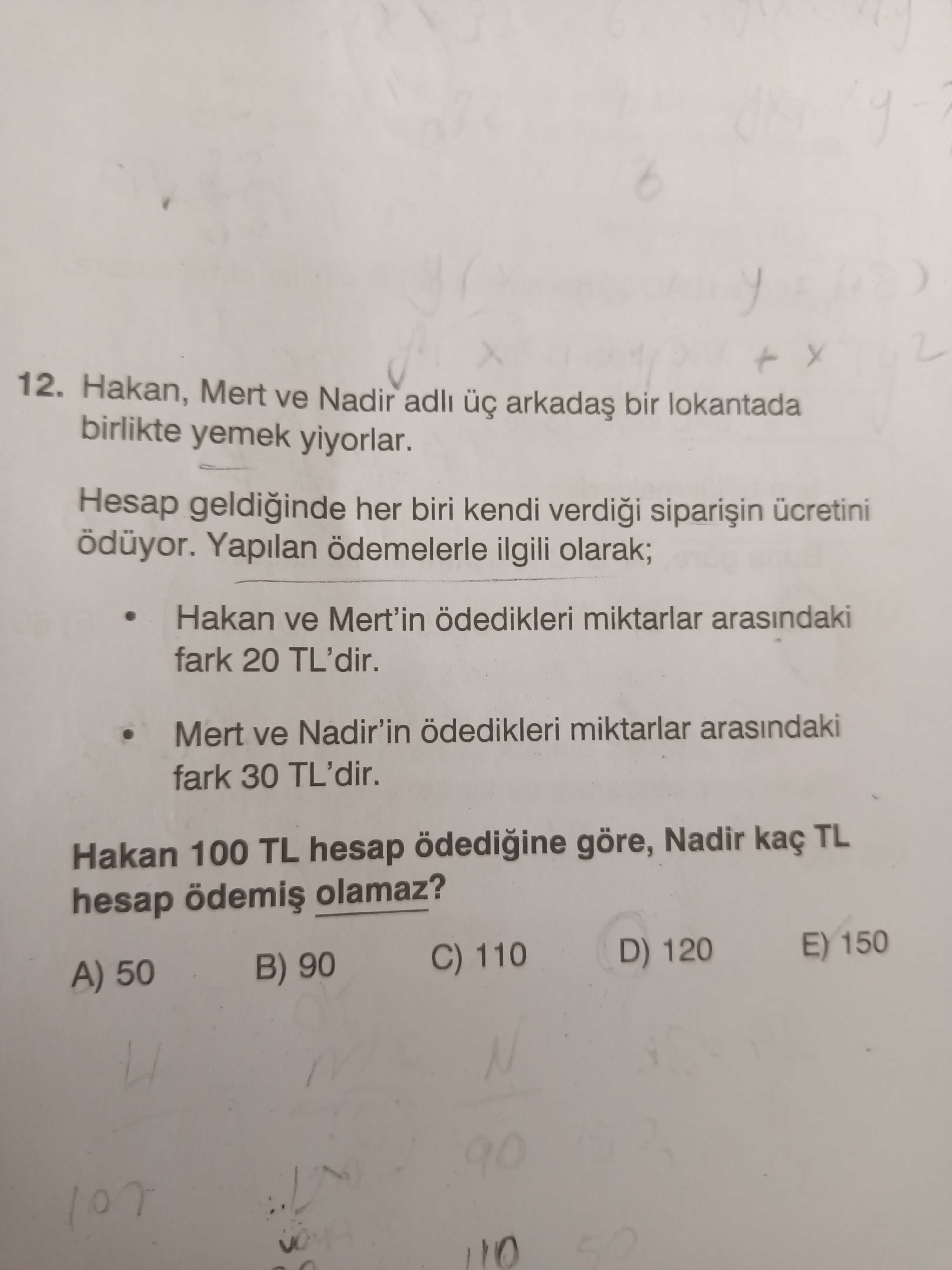 Hakan, Mert ve Nadir adlı üç arkadaş bir lokantada birlikte yemek yiyorlar. Hesap geldiğinde her
