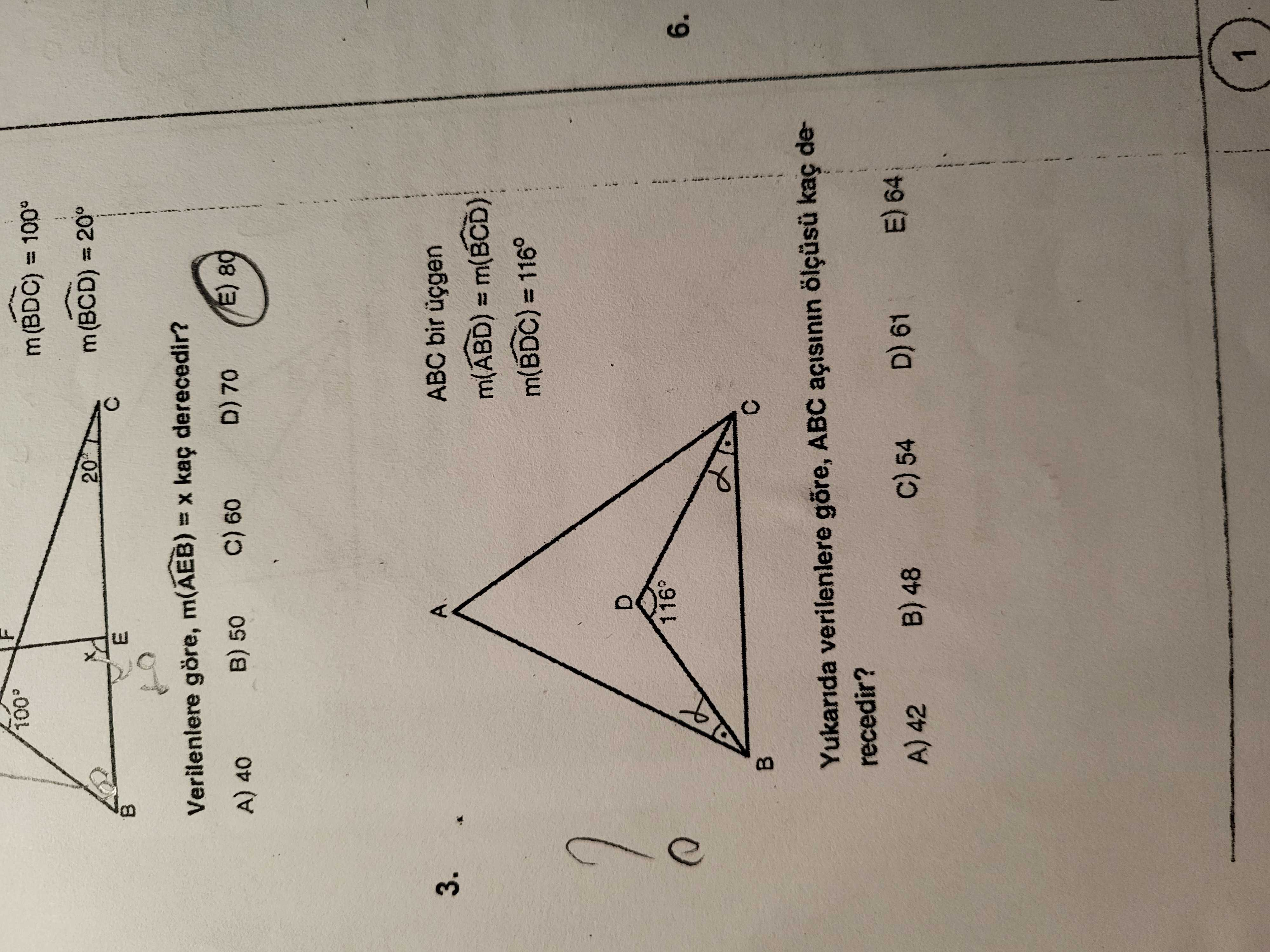 F 100 m(BDC) = 20 m(BCD) E B Verilenlere göre, m(AEB) kaç derecedir. 80 D) 70 60 B) 50 A) 40 A ABC bir üçgen 3. m(ABD) m(BDC) 6. Yukarida verilenlere göre, ABC recedir. E) 64 D) 61 54 B) 48 A) 42 1 F 100 m(BDC) = 20 m(BCD) E B Verilenlere göre, m(AEB) kaç derecedir. E) 64 D) 61 54 B) 48 A) 42 1. ?? Model.Question.title