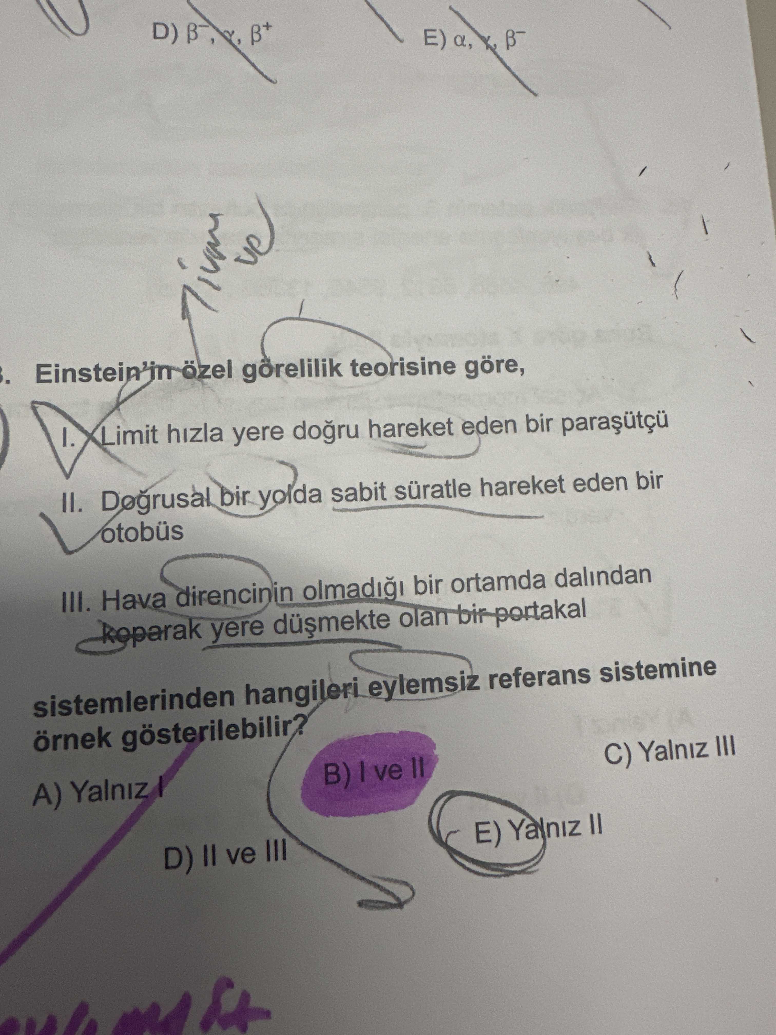 Einstein'in özel görelilik teorisine göre, I. Limit hızla yere doğru hareket eden bir paraşütçü II
