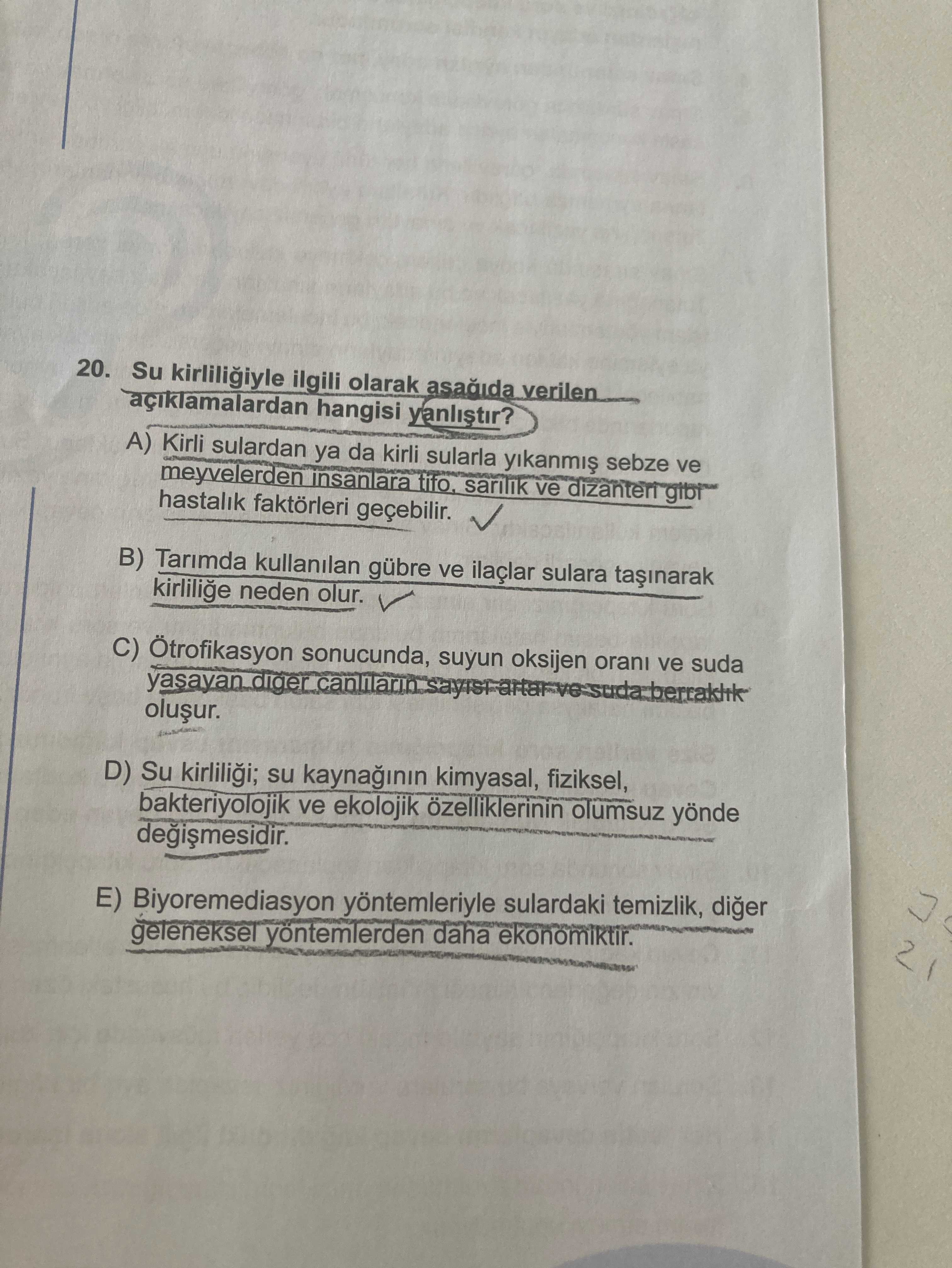 Su kirliliğiyle ilgili olarak aşağıda verilen açıklamalardan hangisi yanlıştır?