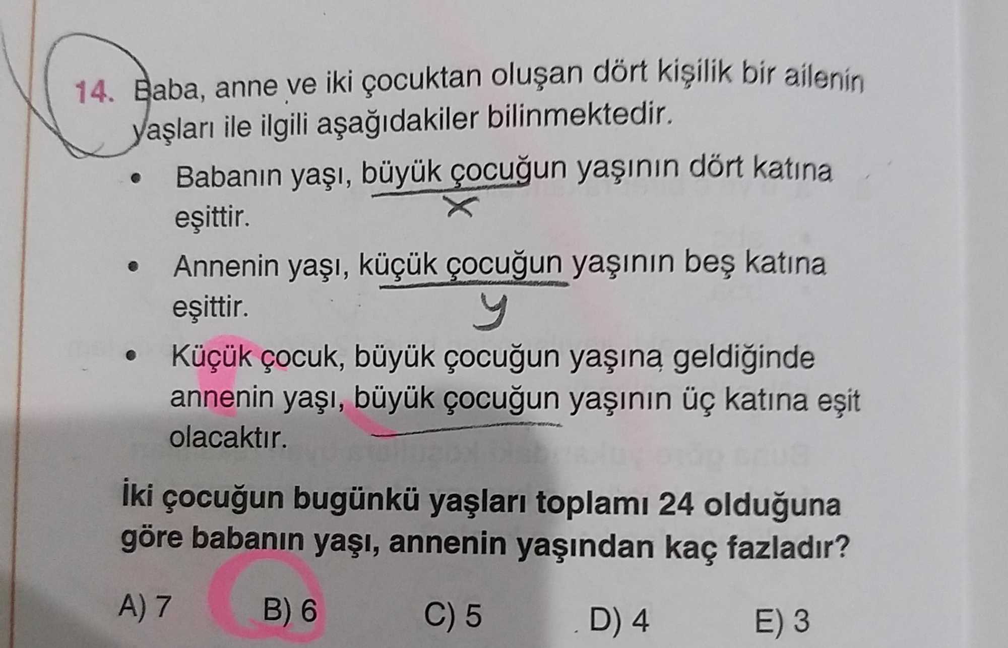 Baba, anne ve iki çocuktan oluşan dört kişilik bir ailenin yaşları ile ilgili aşağıdakiler