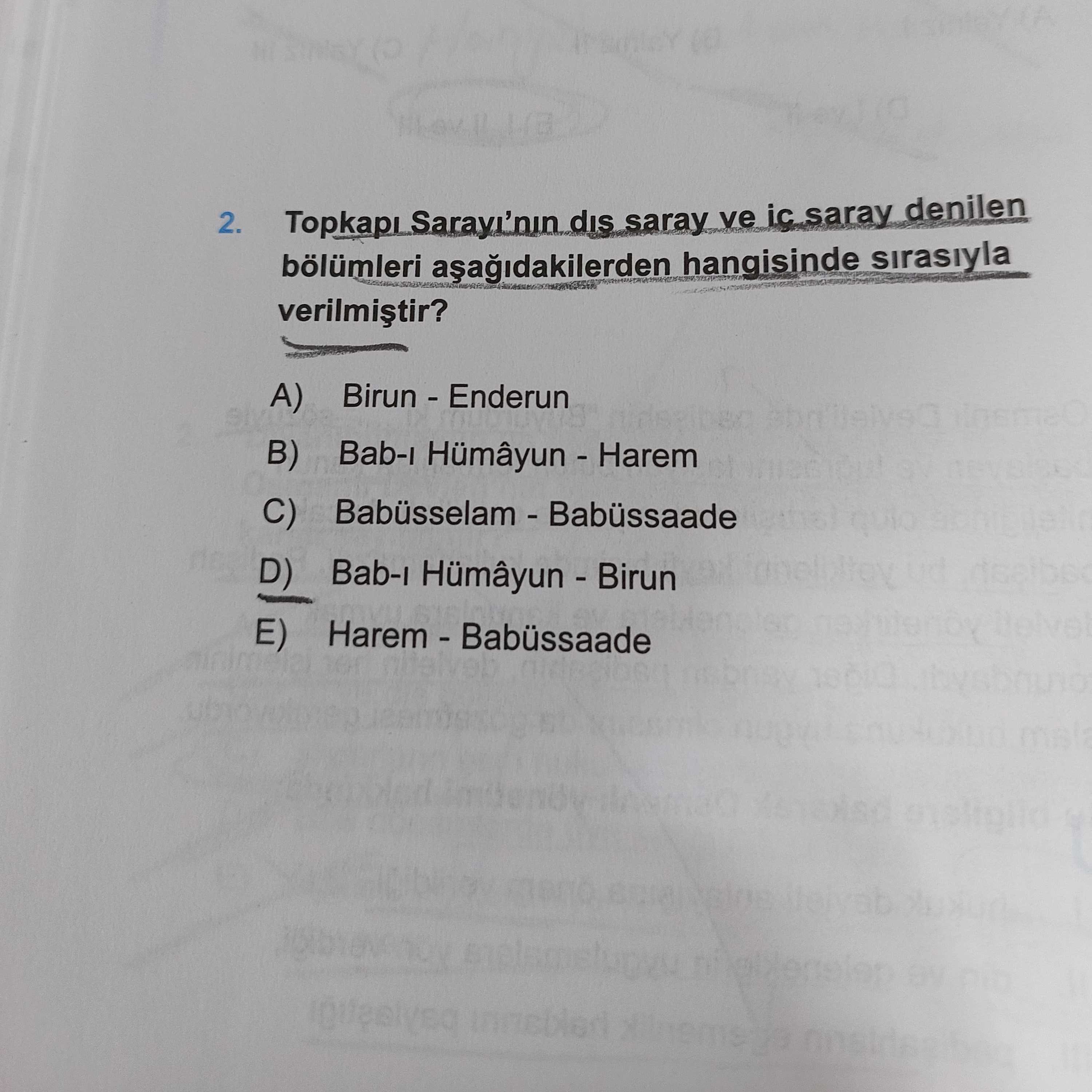 Topkapı Sarayı'nın dış saray ve iç saray denilen bölümleri aşağıdakilerden hangisinde sırasıyla
