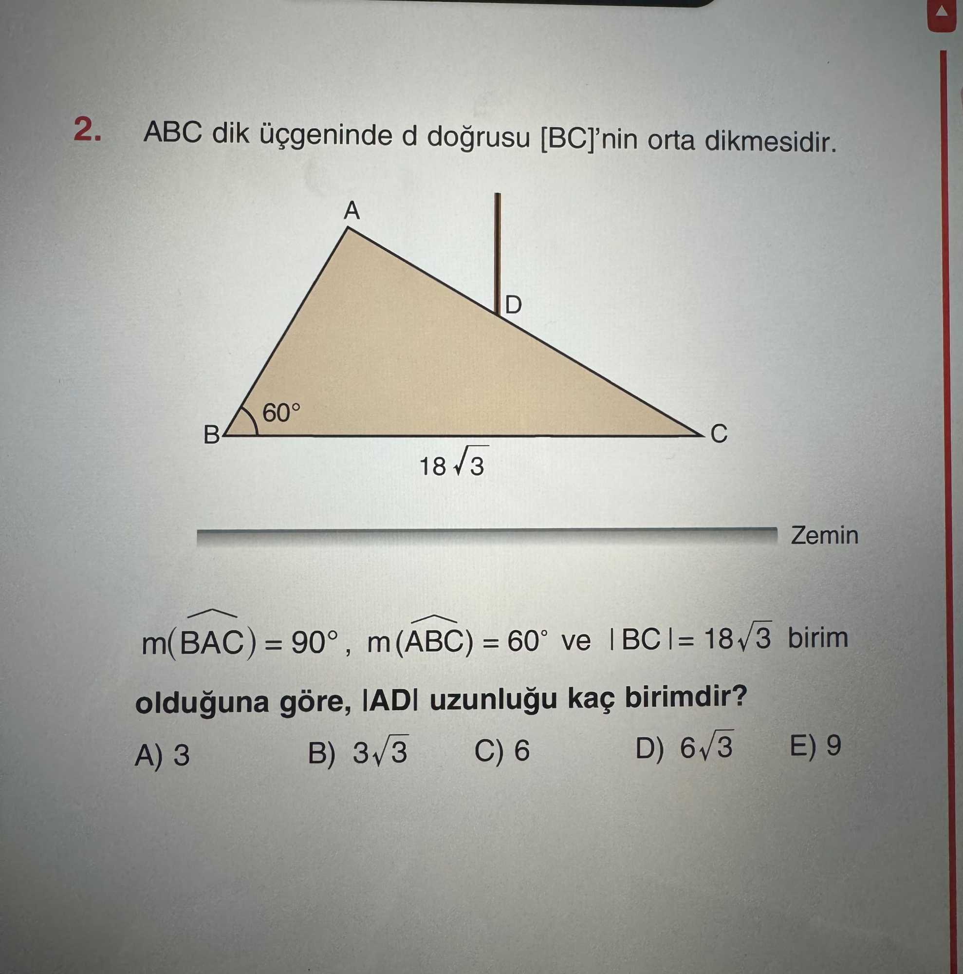 ABC dik üçgeninde d doğrusu [BC]'nin orta dikmesidir. m(BAC) = 90°, m(ABC) = 60° ve |BC| = 18√3