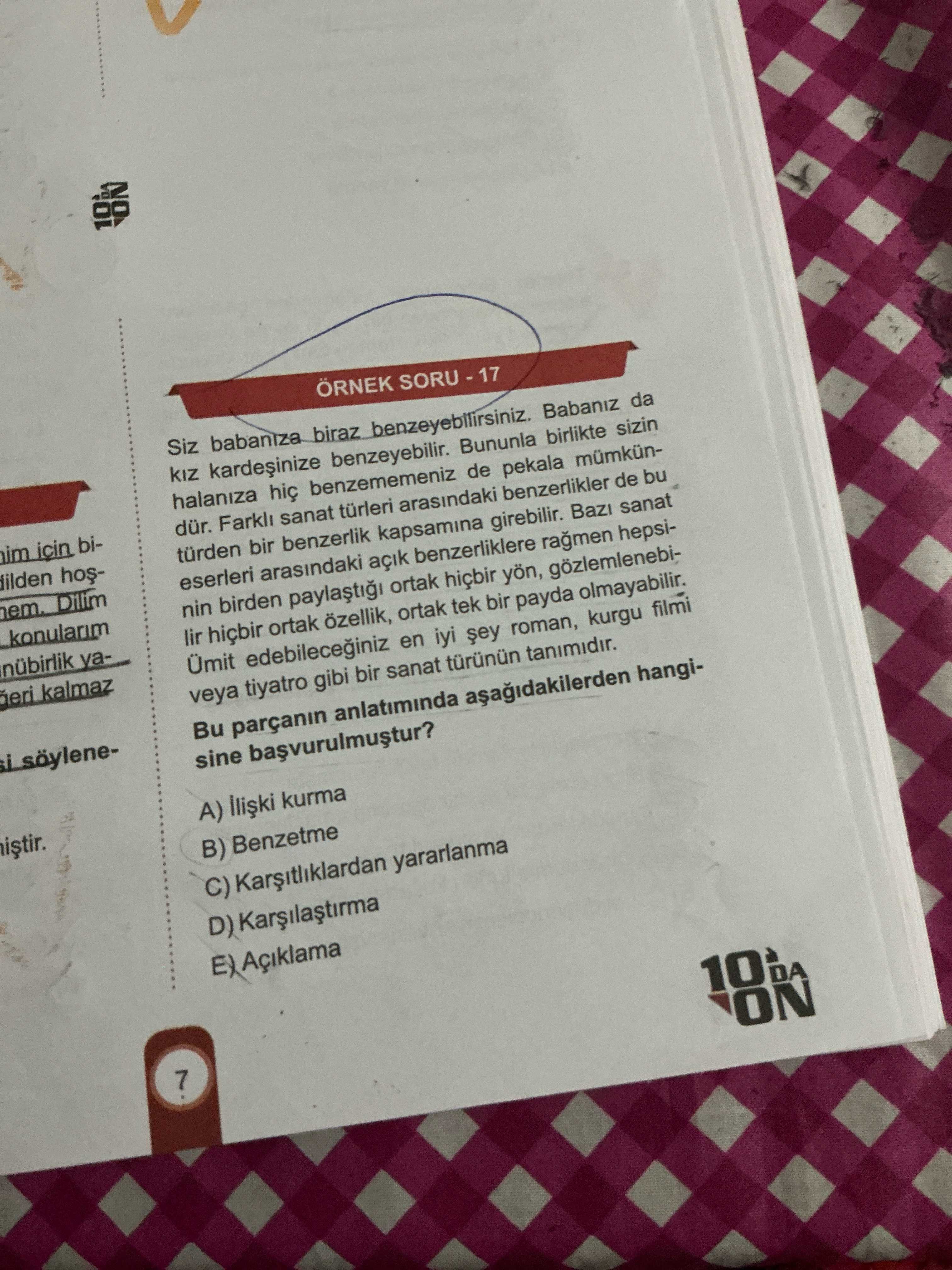 ÖRNEK SORU - 17 Siz babanıza biraz benzeyebilirsiniz. Babanız da kız kardeşinize benzeyebilir
