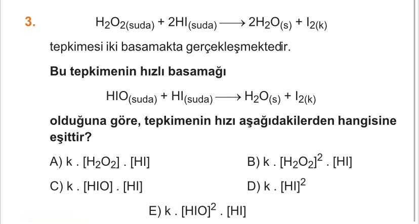 H₂O₂(suda) + 2HI(suda) ——→ 2H₂O(s) + I₂(k) tepkimesi iki basamakta gerçekleşmektedir. **Bu