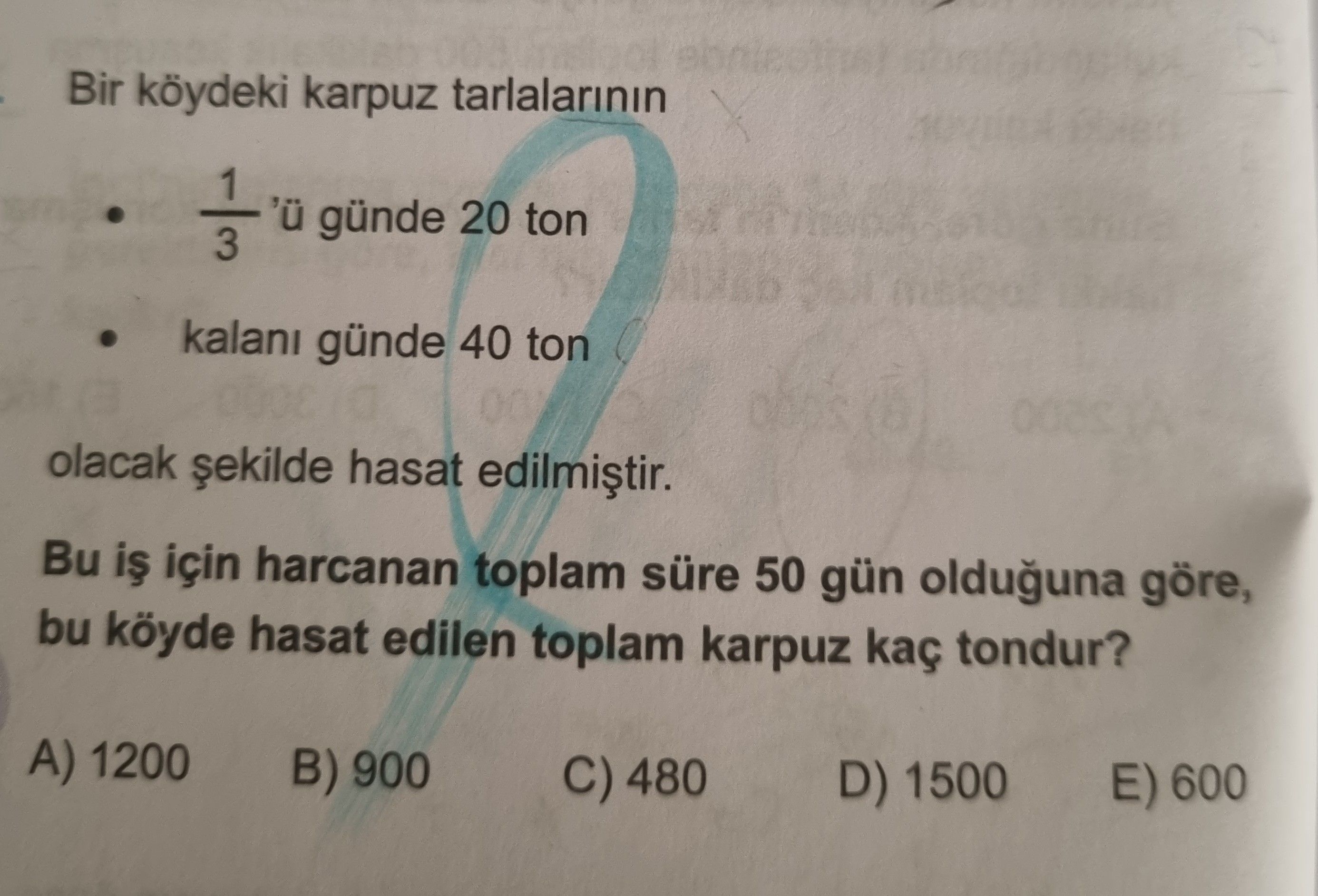 Bir köydeki karpuz tarlalarının • 1/3 'ü günde 20 ton • kalanı günde 40 ton olacak şekilde hasat