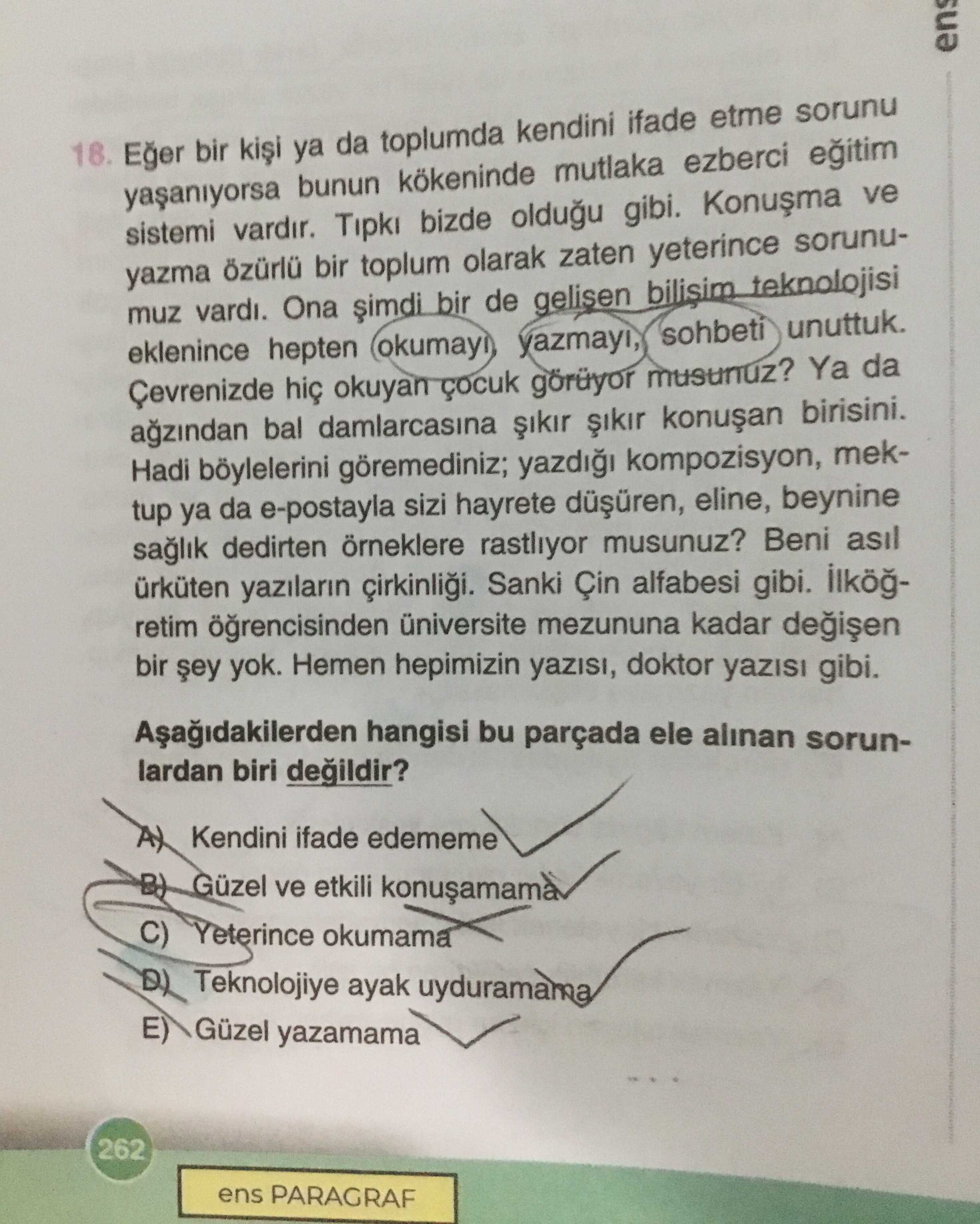 Eğer bir kişi ya da toplumda kendini ifade etme sorunu yaşanıyorsa bunun kökeninde mutlaka ezberci