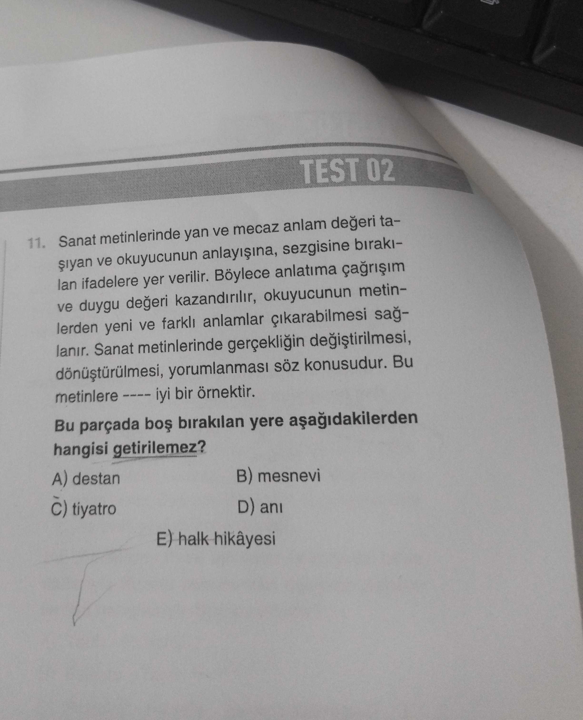 TEST 02 11. Sanat metinlerinde yan ve mecaz anlam değeri taşıyan ve okuyucunun anlayışına, sezgisine