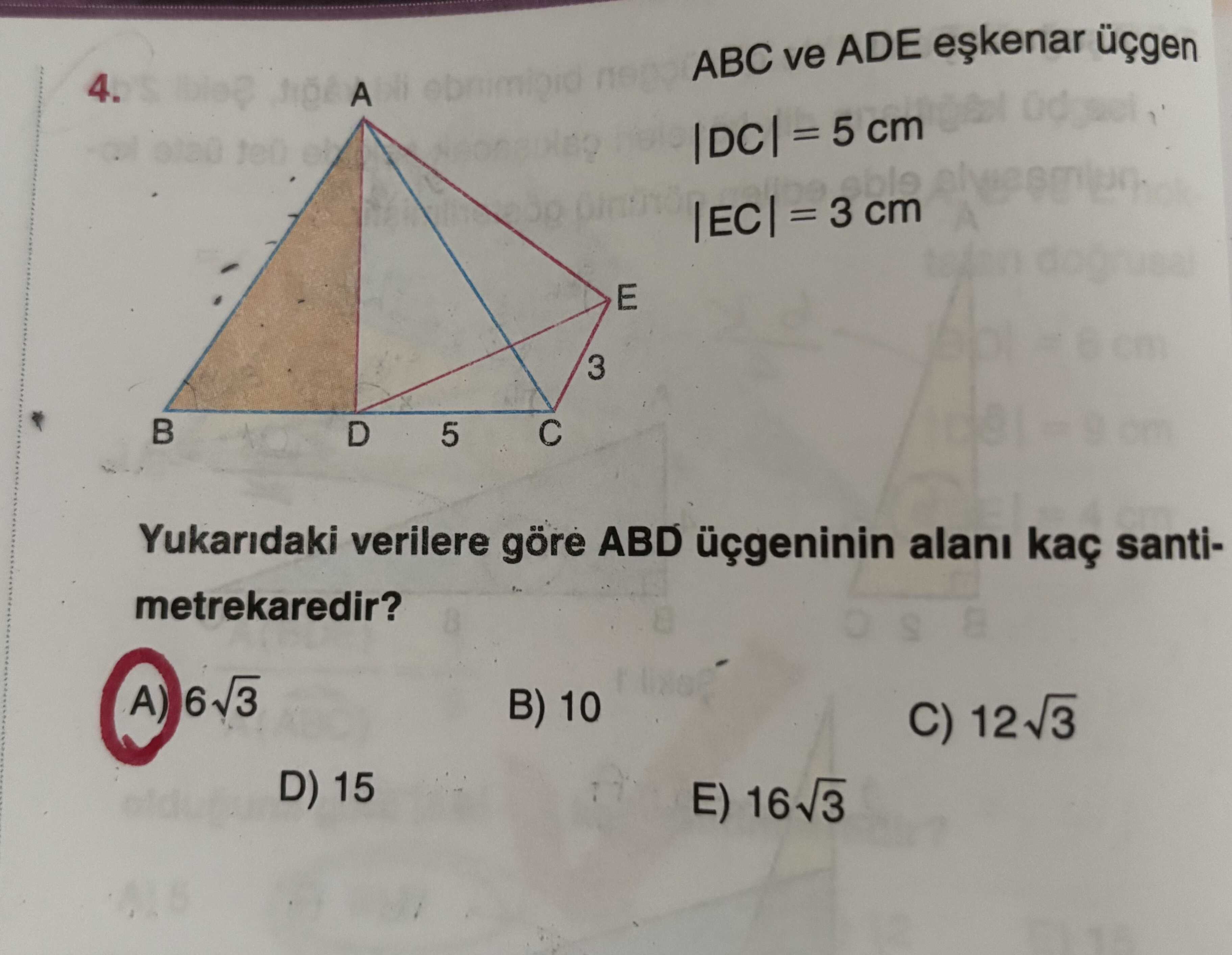 ABC ve ADE eşkenar üçgen |DC| = 5 cm |EC| = 3 cm Yukarıdaki verilere göre ABD üçgeninin alanı kaç